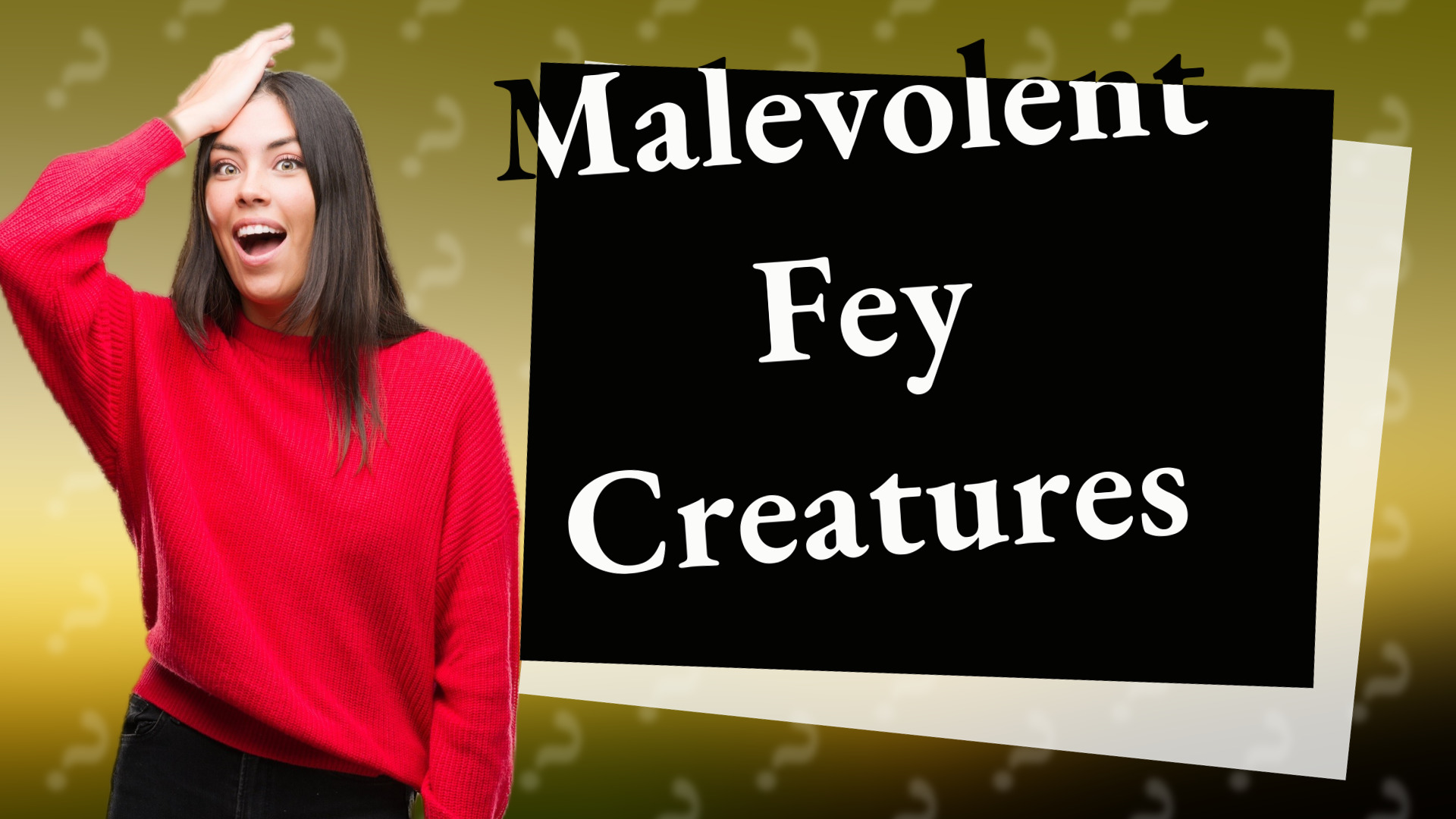 Malevolent Fey Creatures