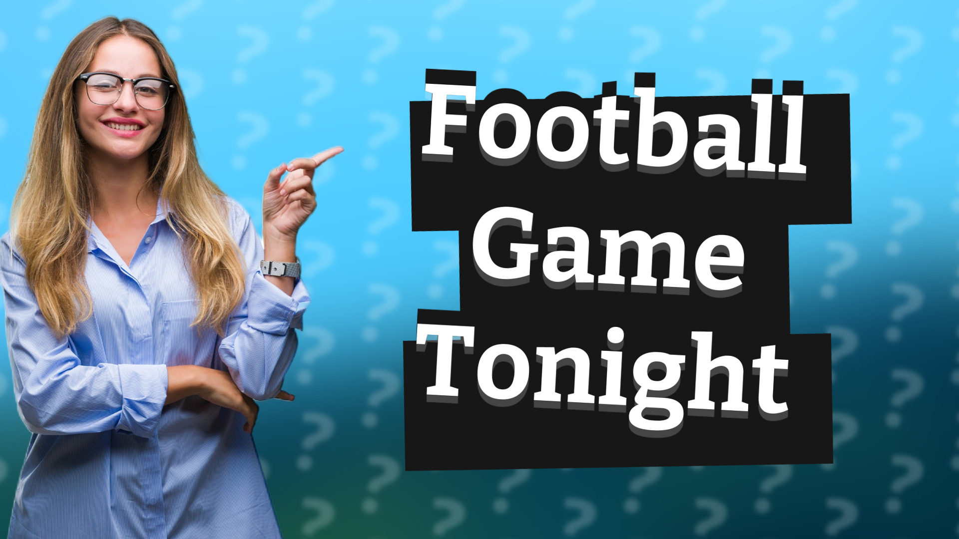 Football Game Tonight