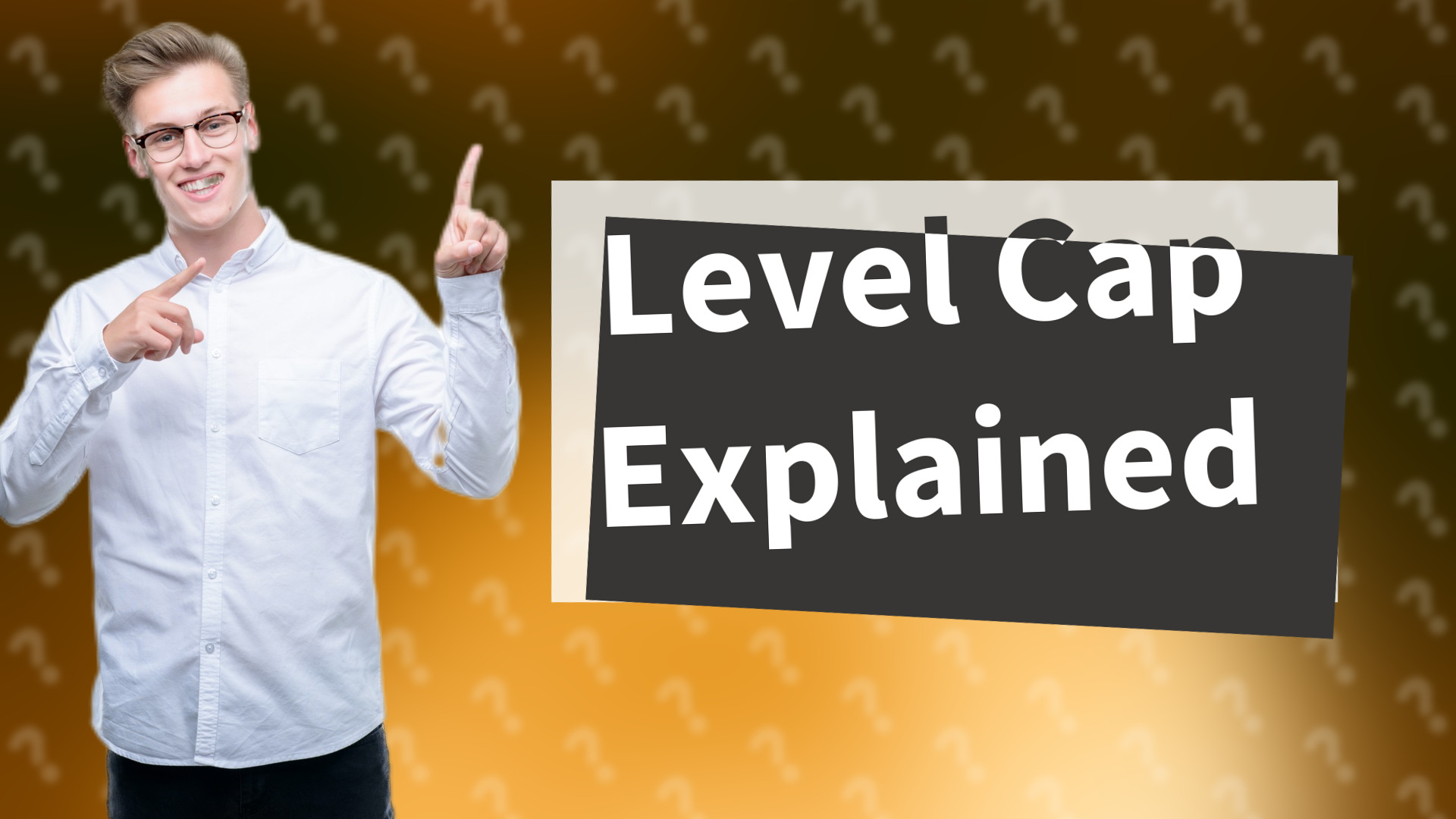 Level Cap Explained