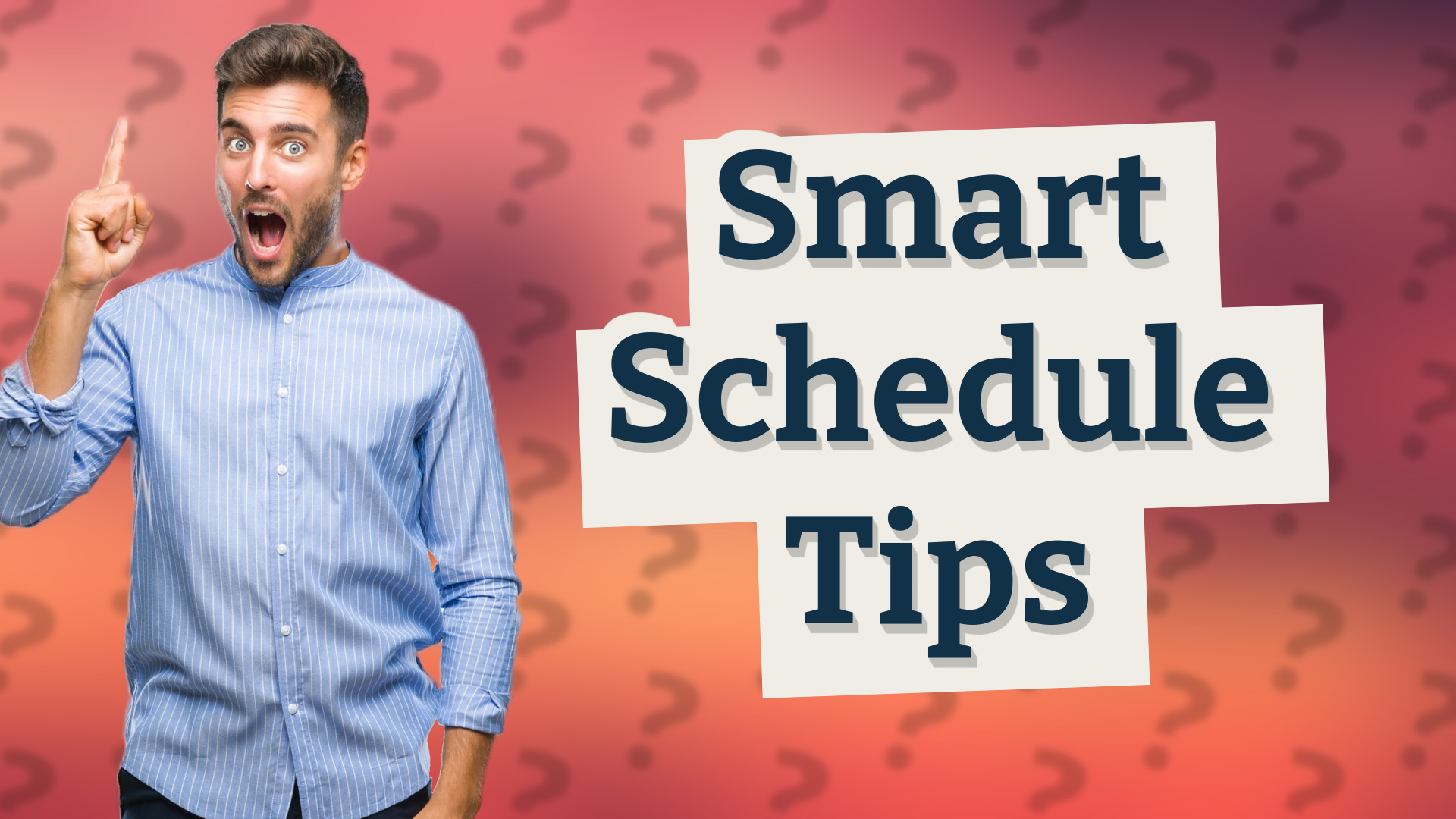 Smart Schedule Tips