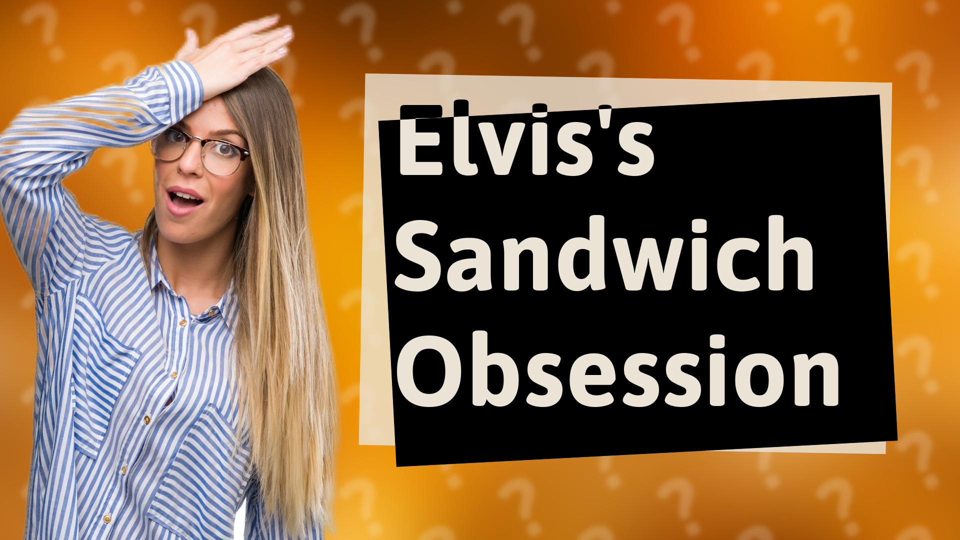 Elvis's Sandwich Obsession