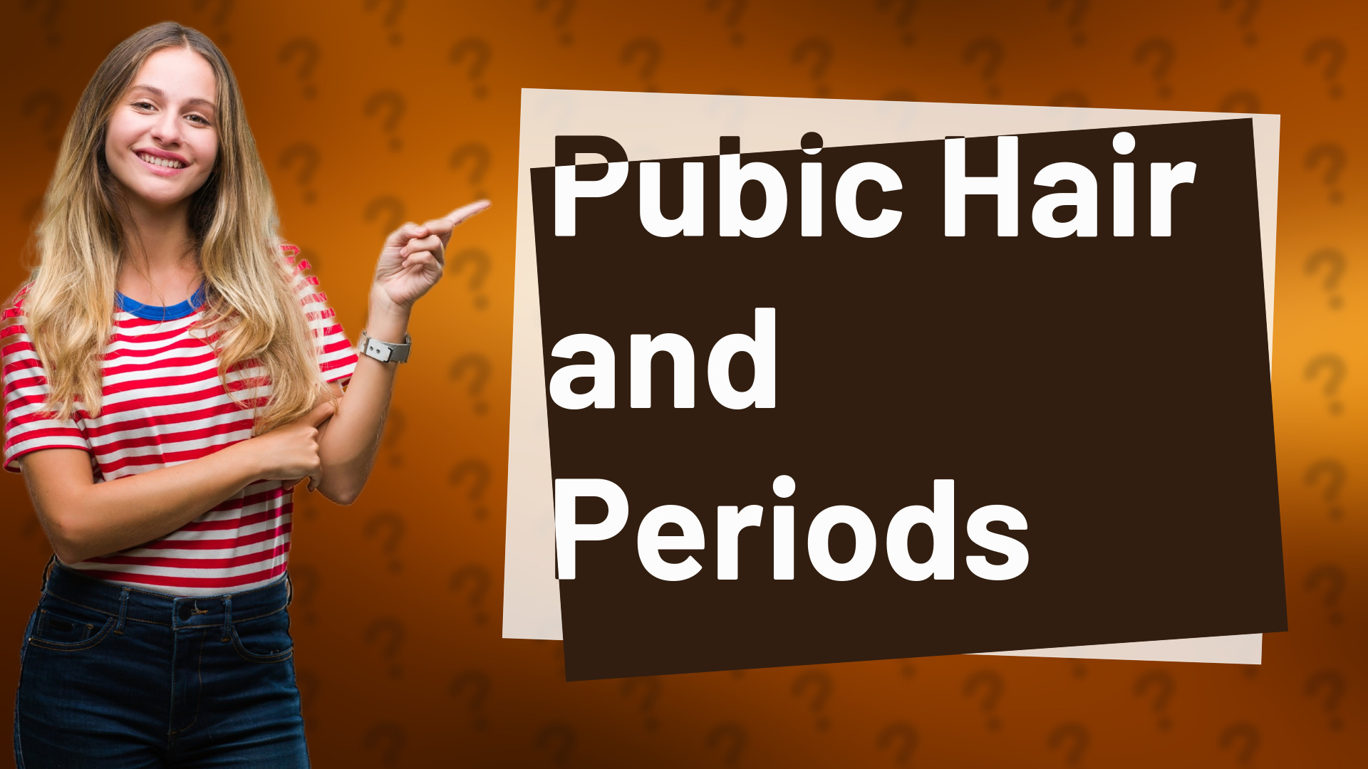 Pubic Hair and Periods