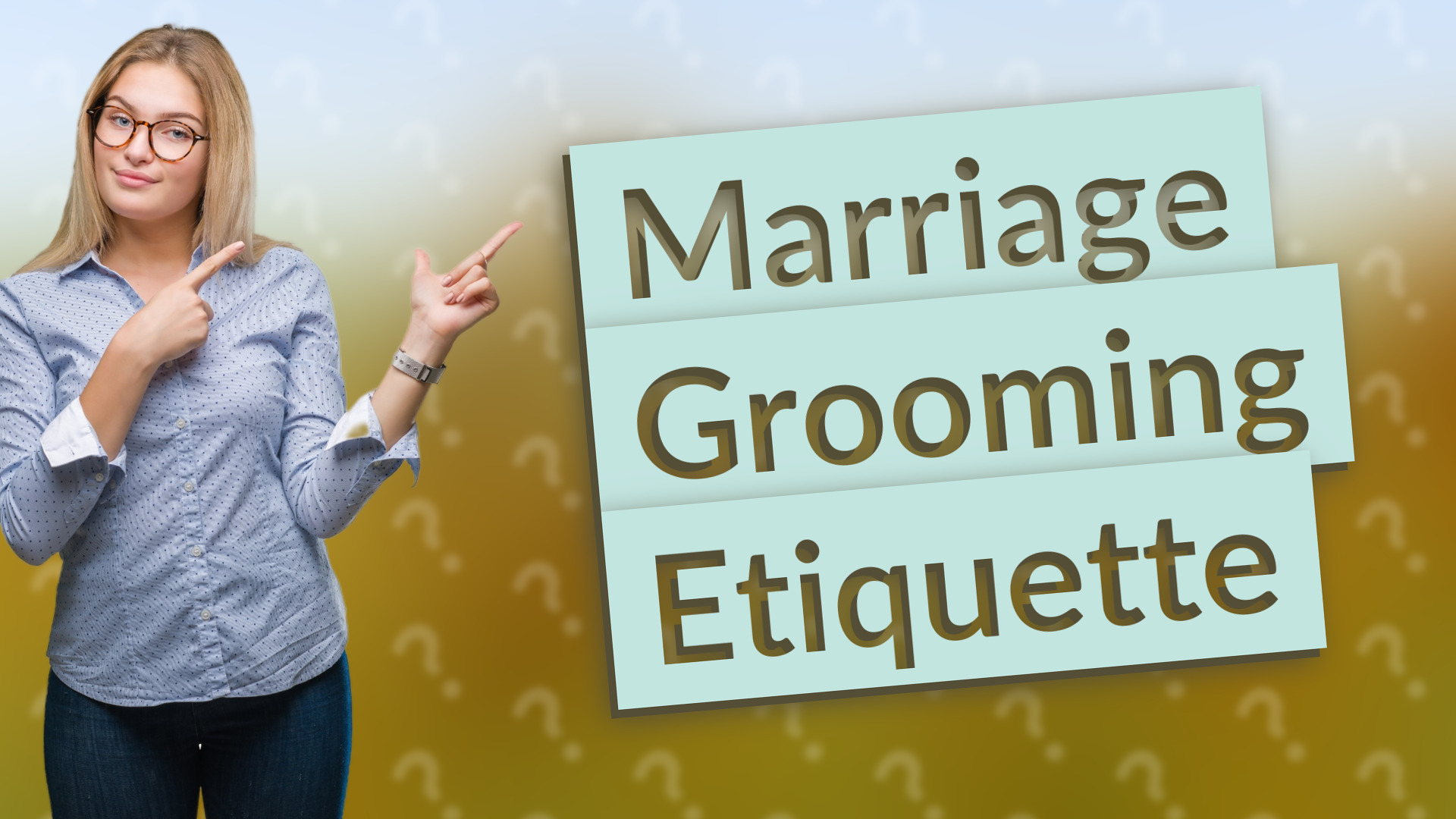 Marriage Grooming Etiquette