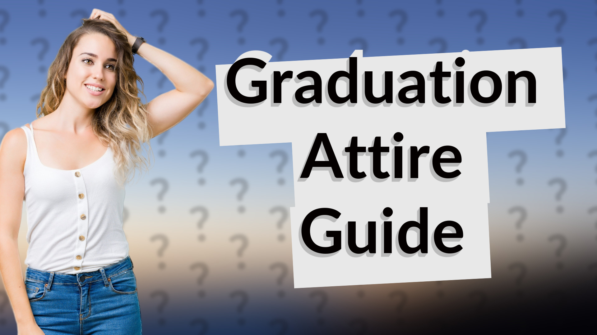 Graduation Attire Guide