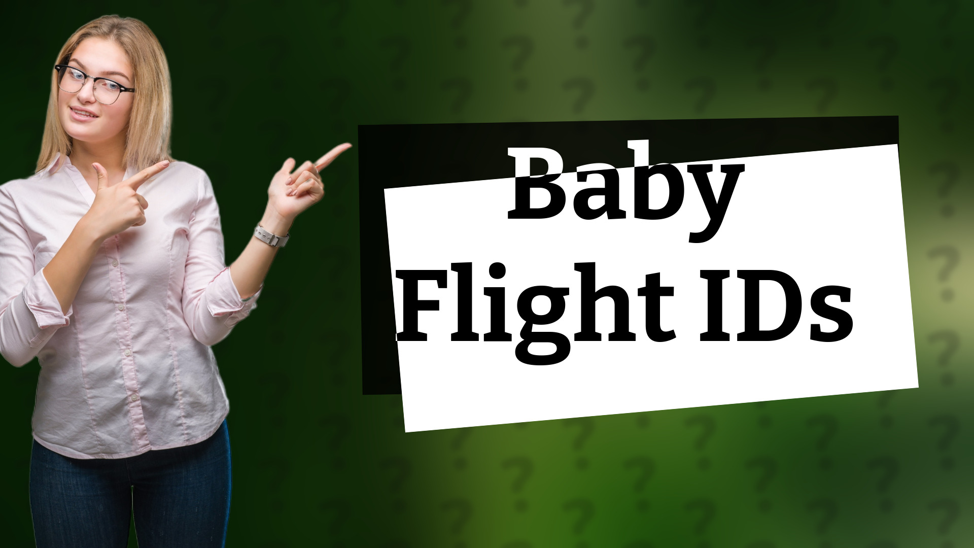 Baby Flight IDs