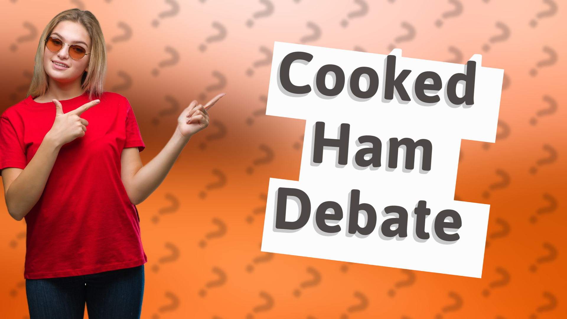 Cooked Ham Debate