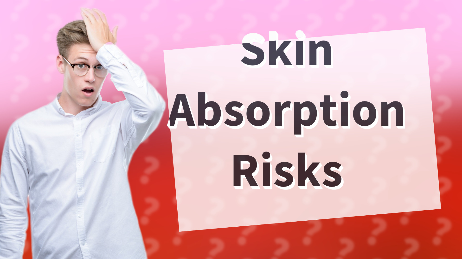 Skin Absorption Risks