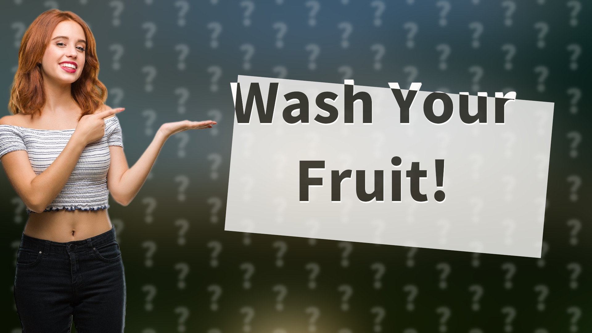 Wash Your Fruit!