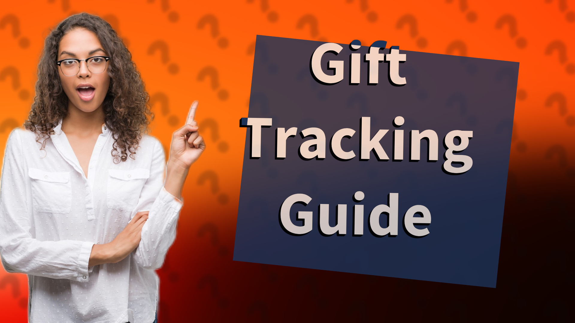 Gift Tracking Guide