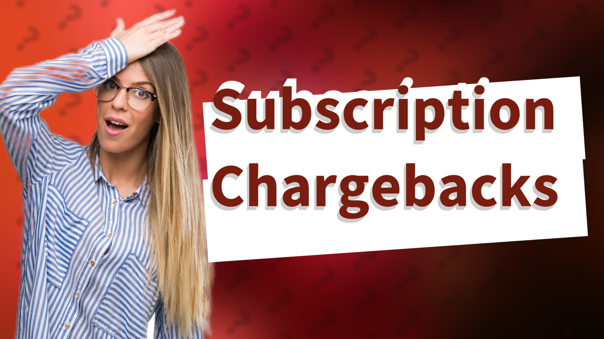 Subscription Chargebacks
