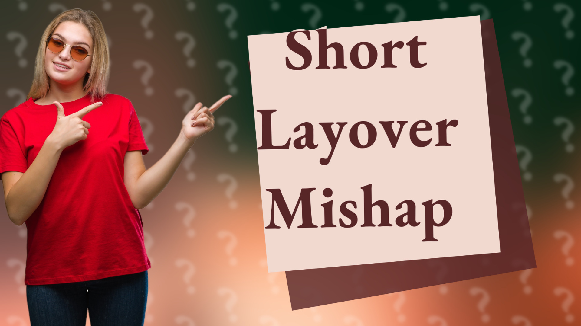 Short Layover Mishap