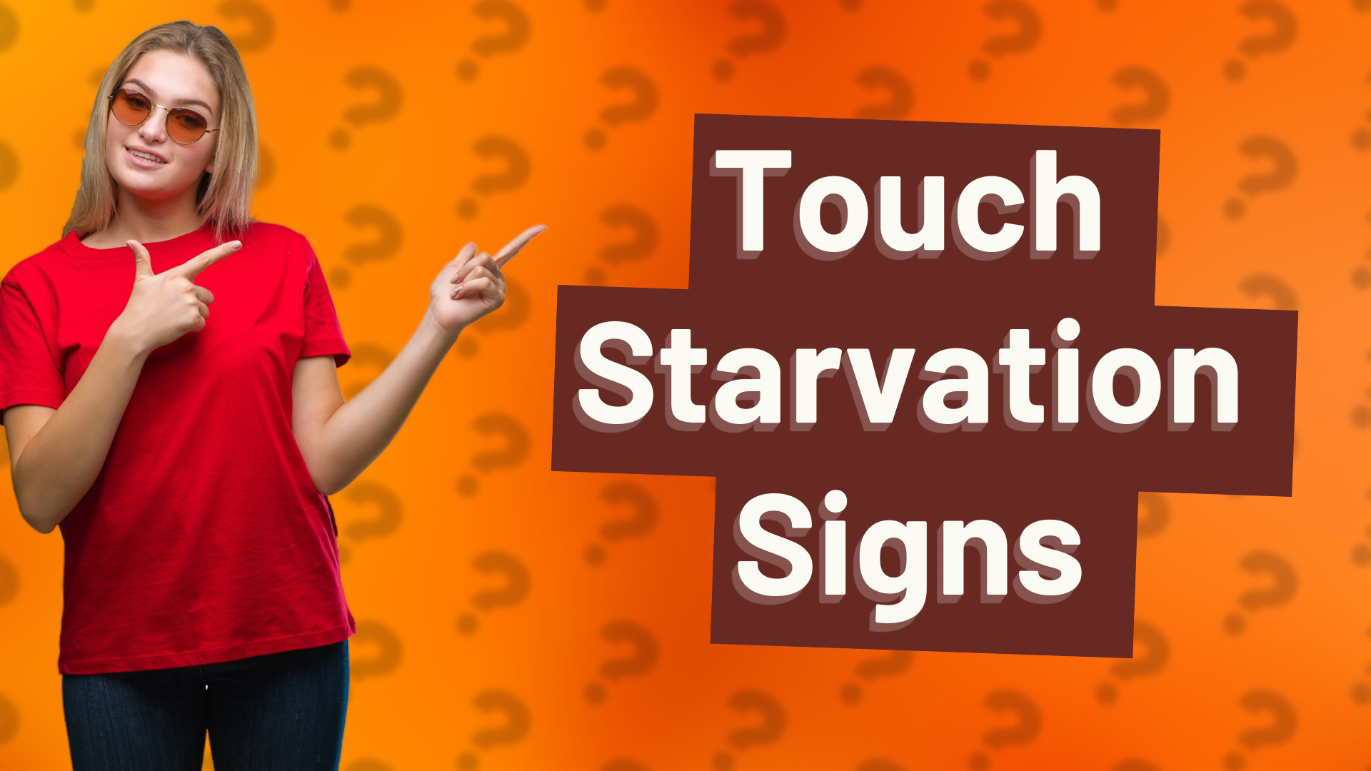 Touch Starvation Signs