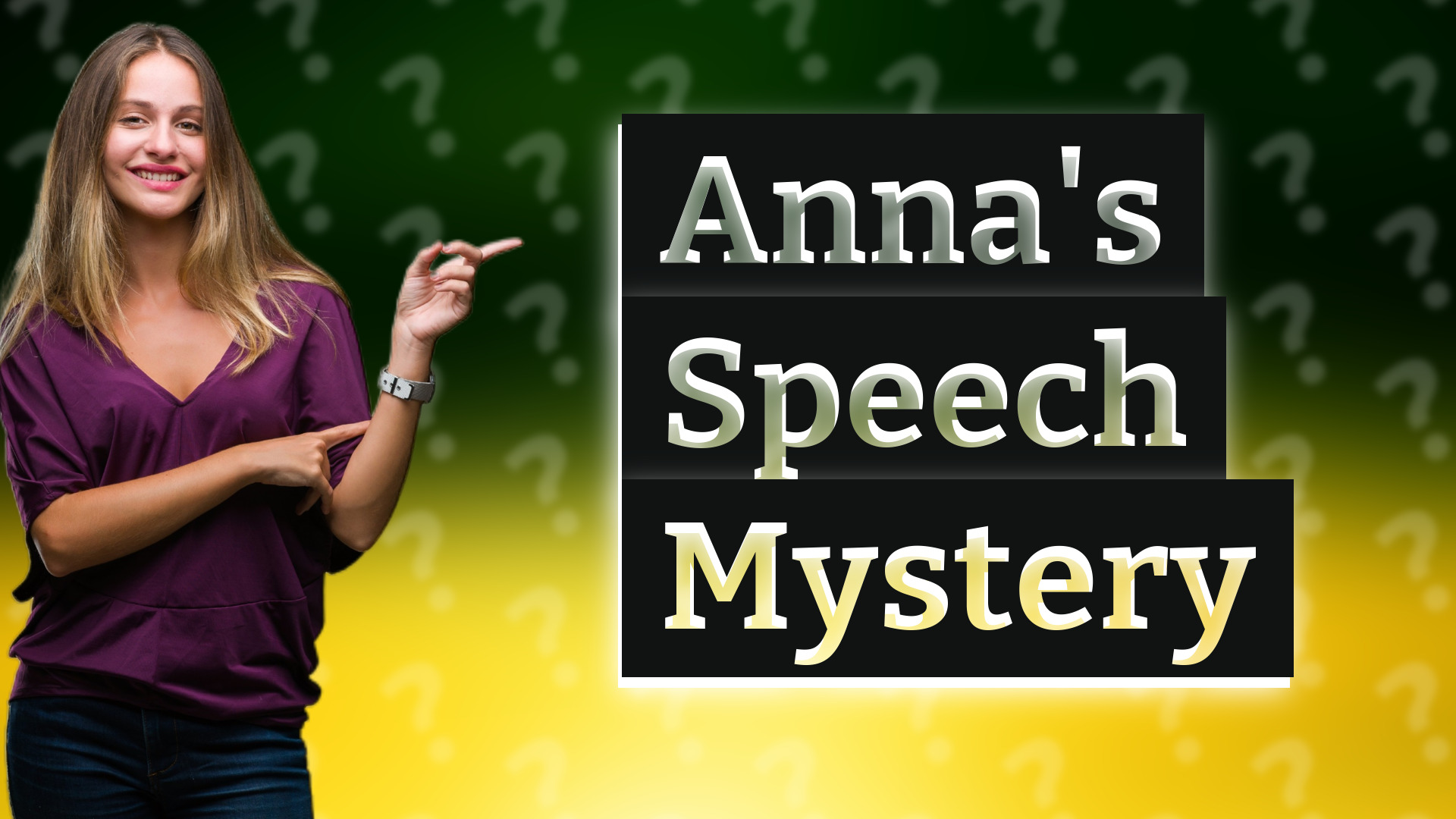 Anna's Speech Mystery