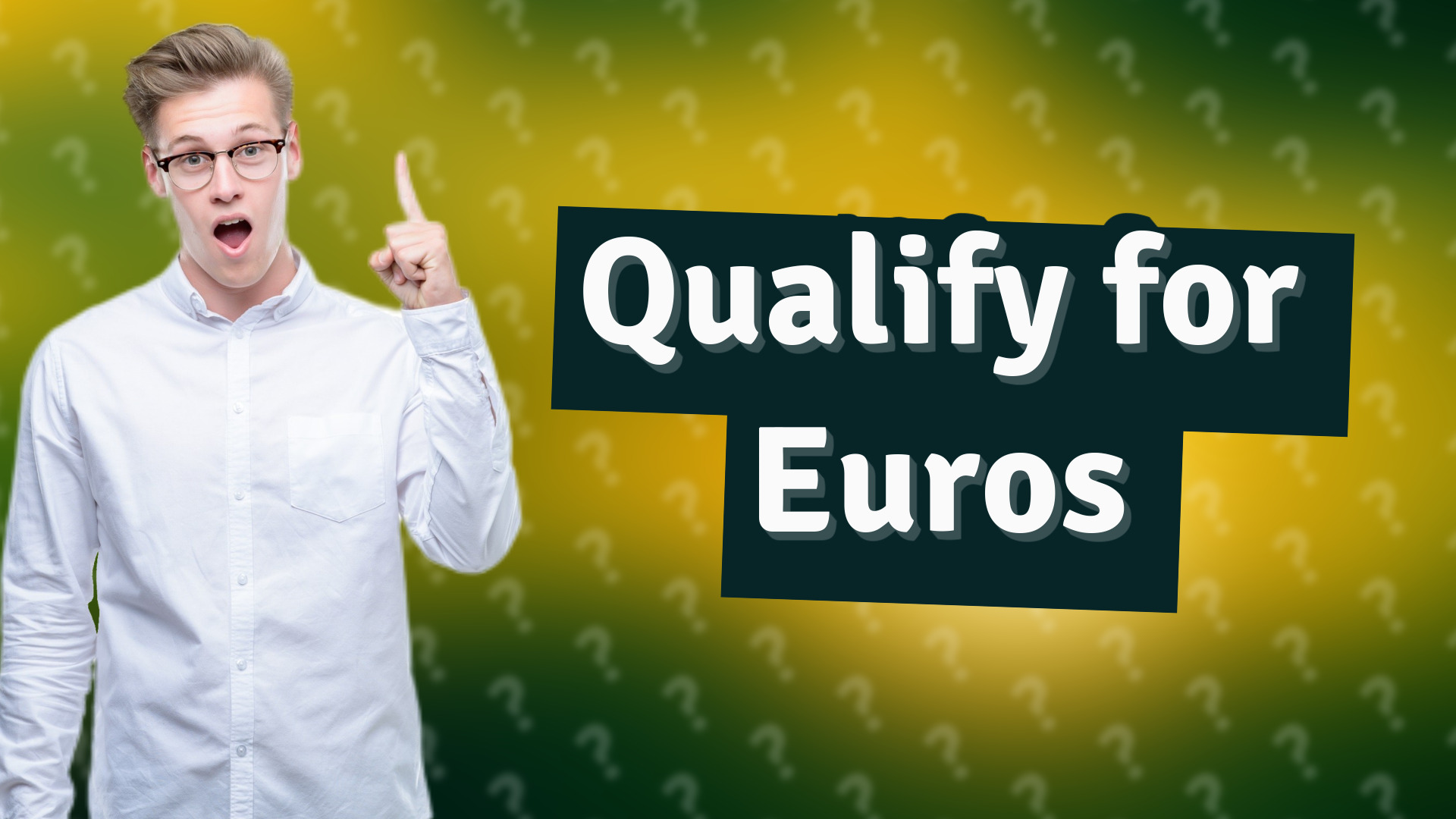 Qualify for Euros