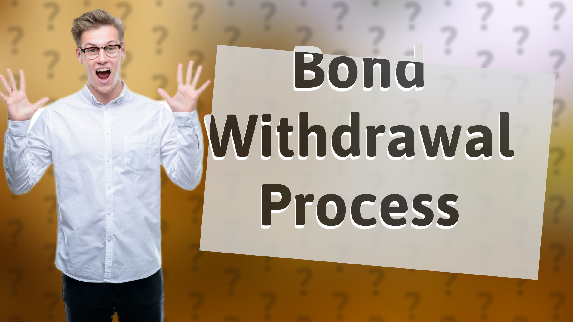 Bond Withdrawal Process