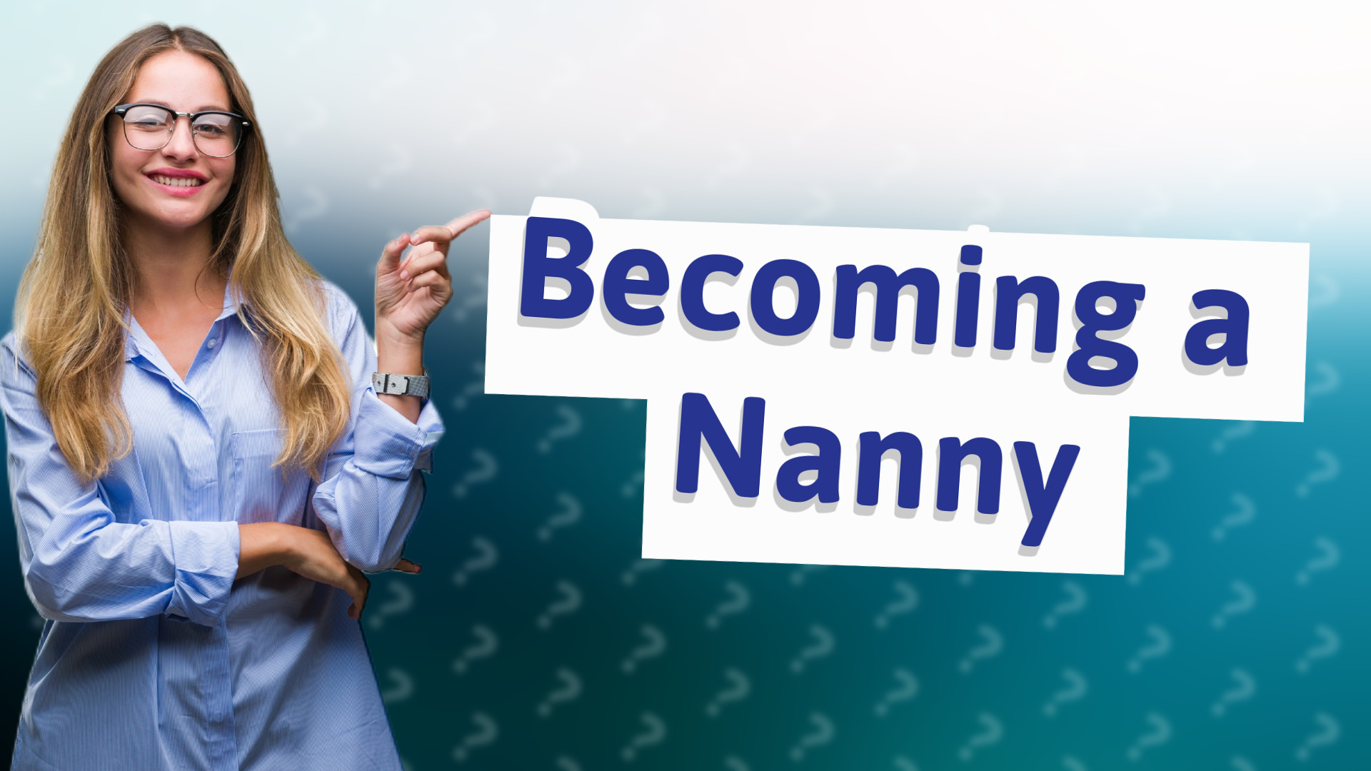 Becoming a Nanny