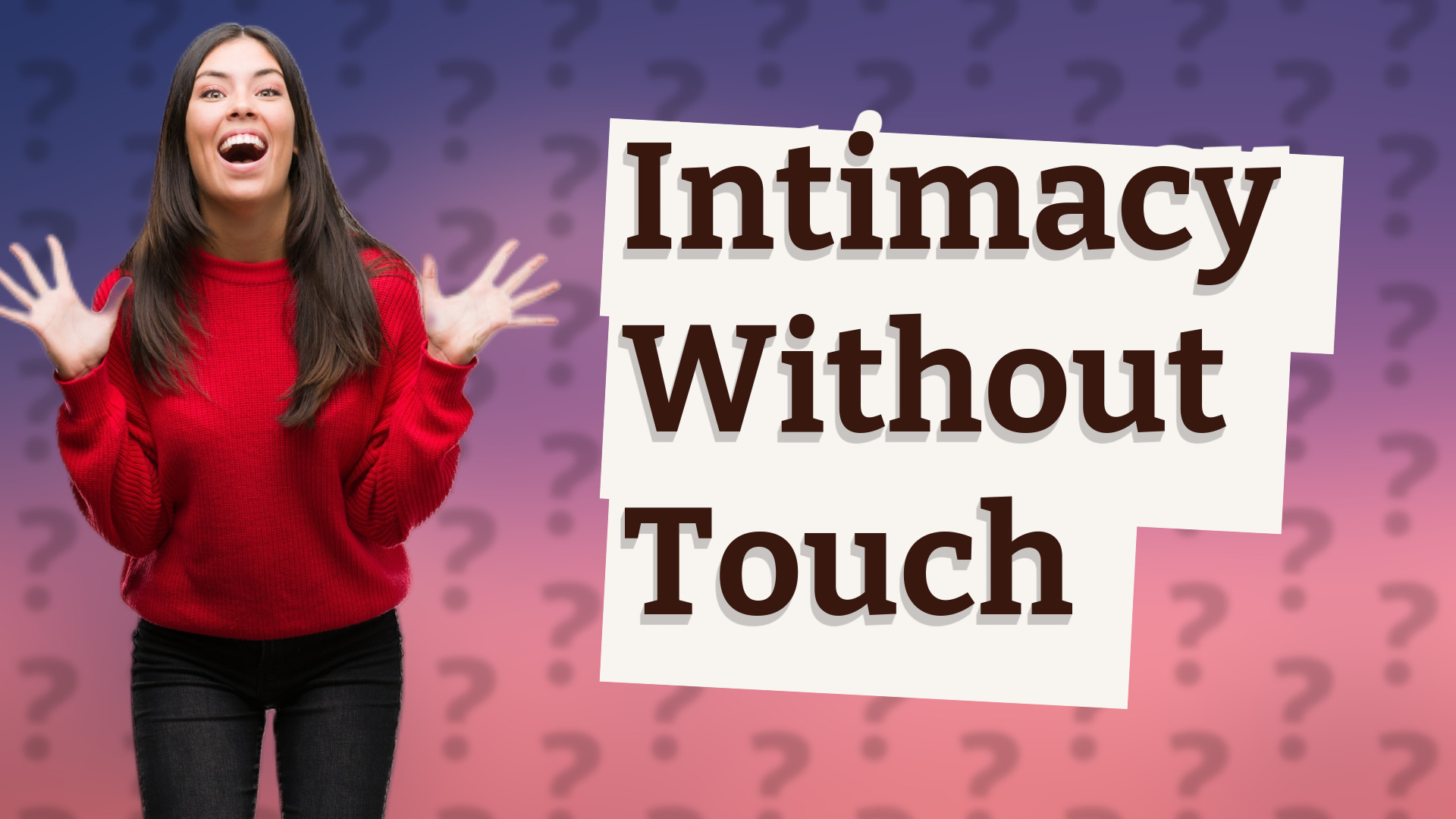 Intimacy Without Touch
