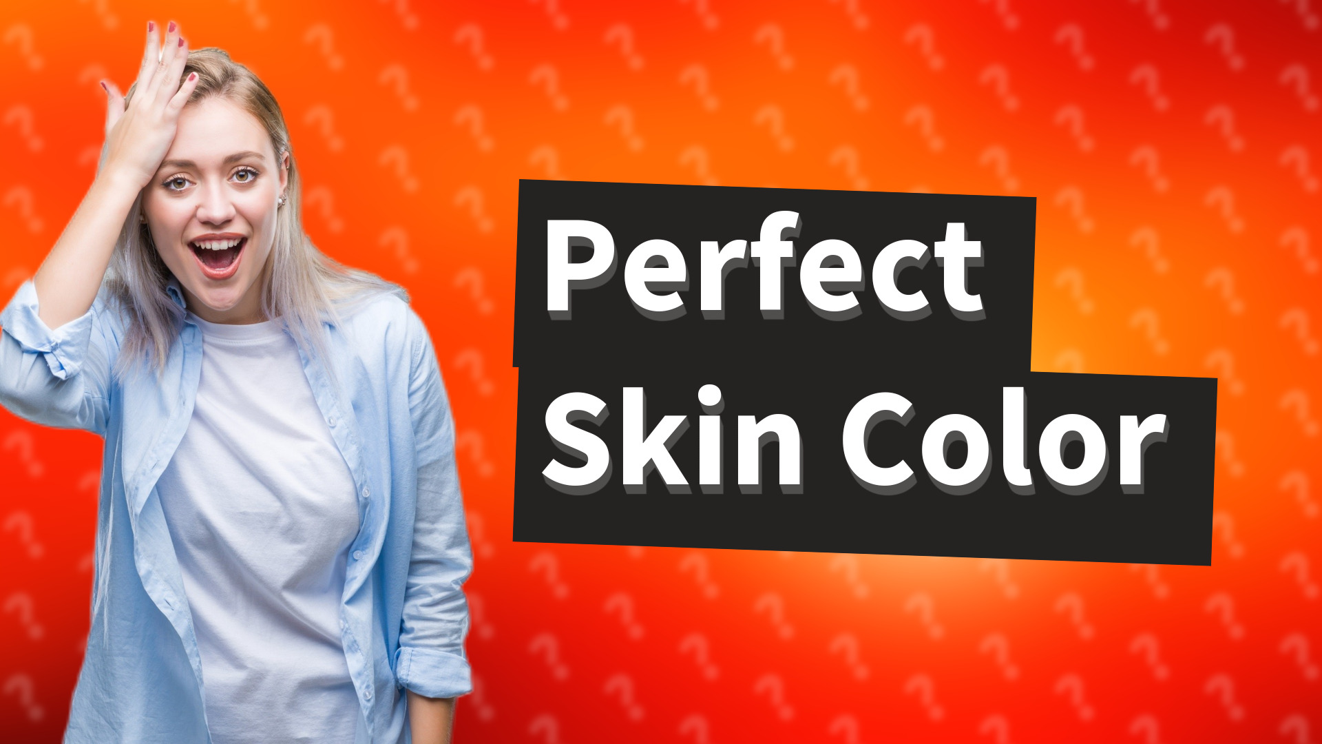 Perfect Skin Color