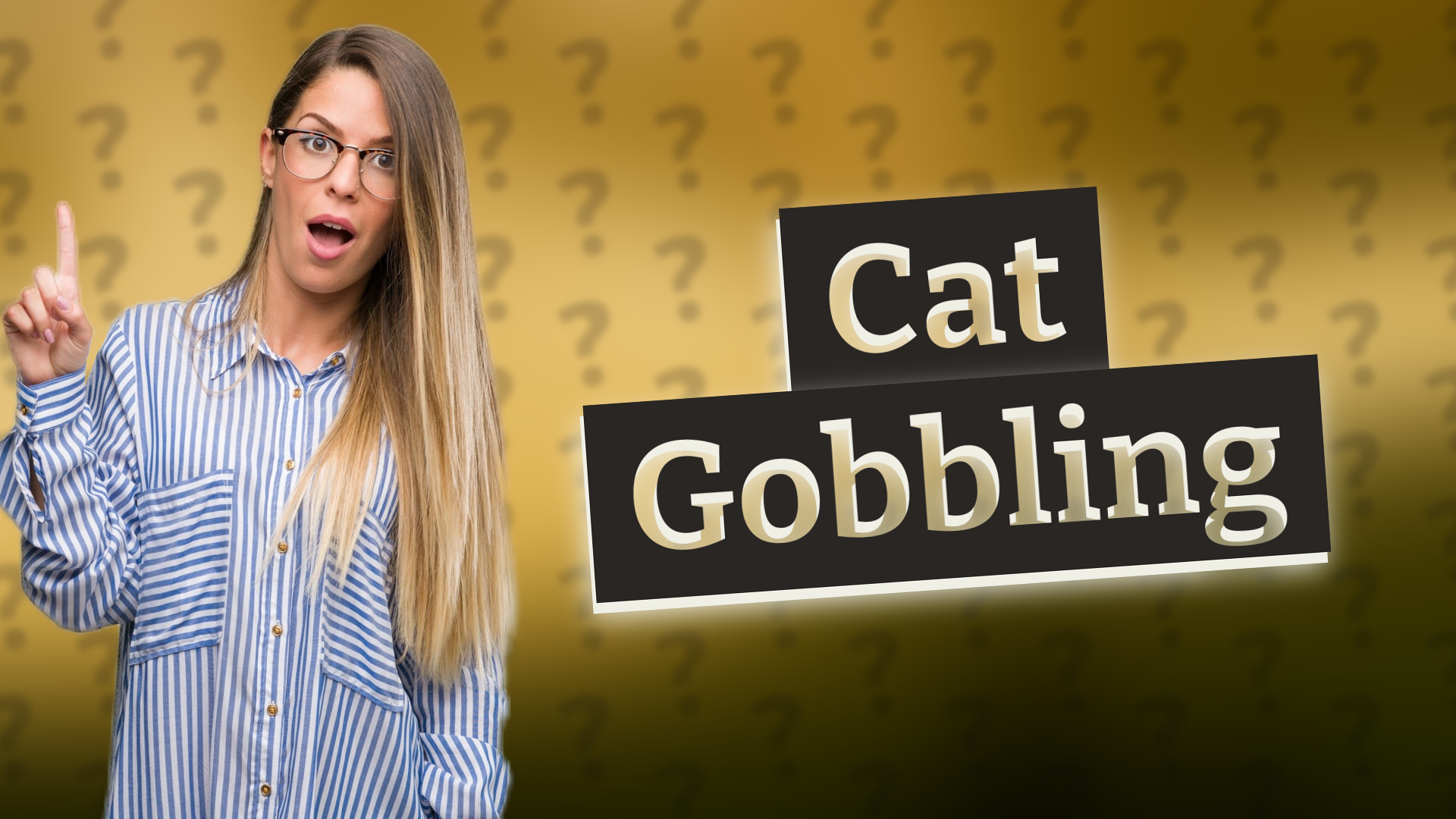 Cat Gobbling