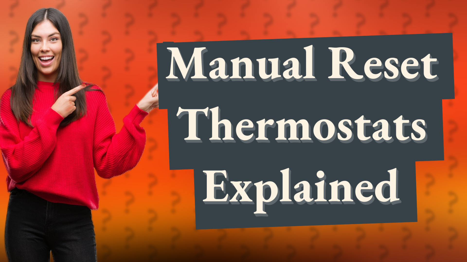 Manual Reset Thermostats Explained