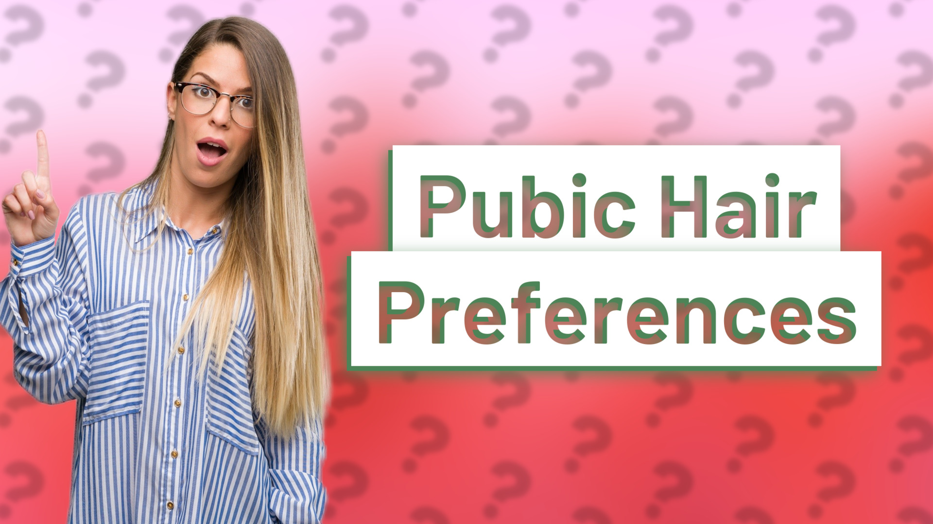 Pubic Hair Preferences