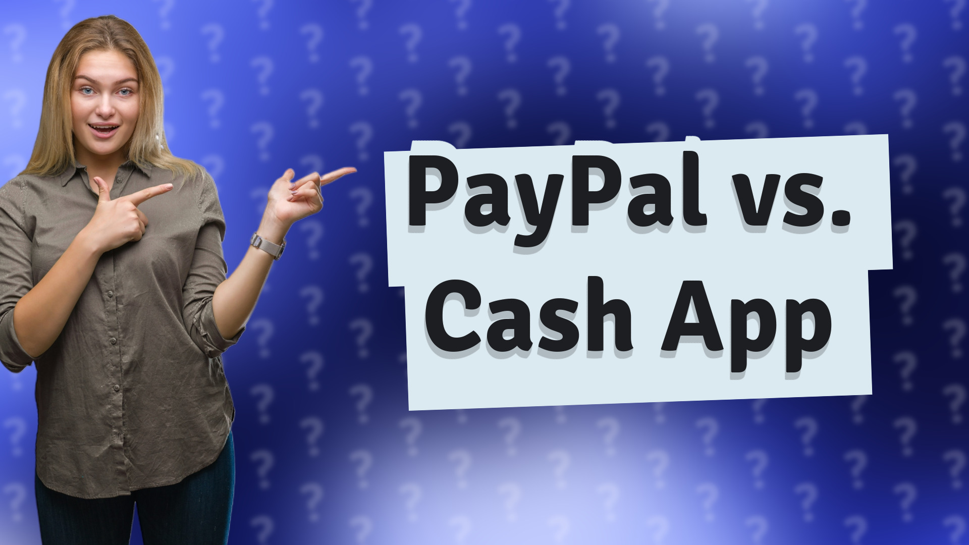 PayPal vs. Cash App