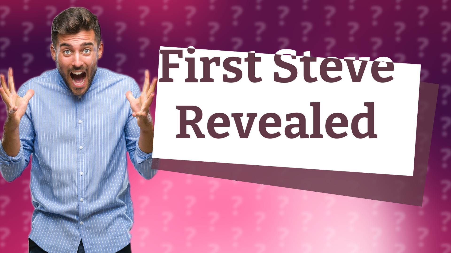 First Steve Revealed