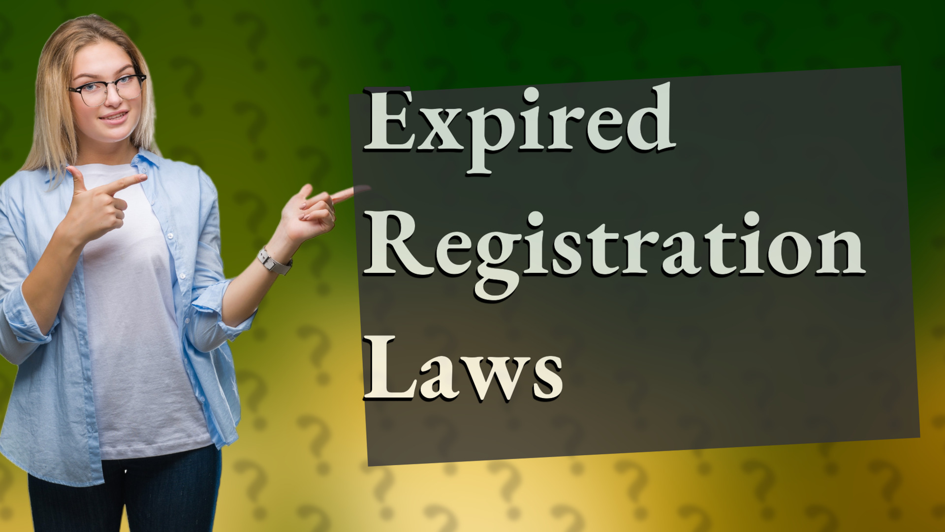 Expired Registration Laws