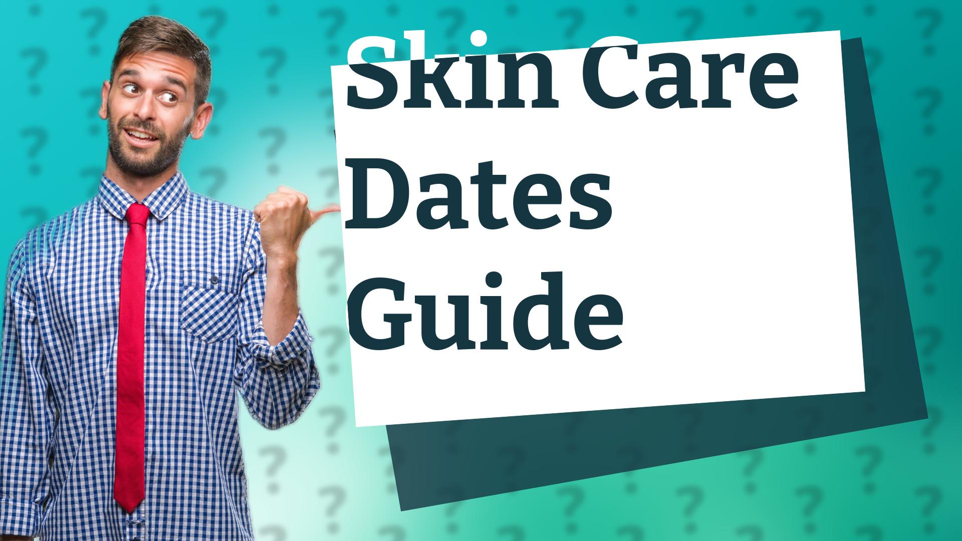 Skin Care Dates Guide