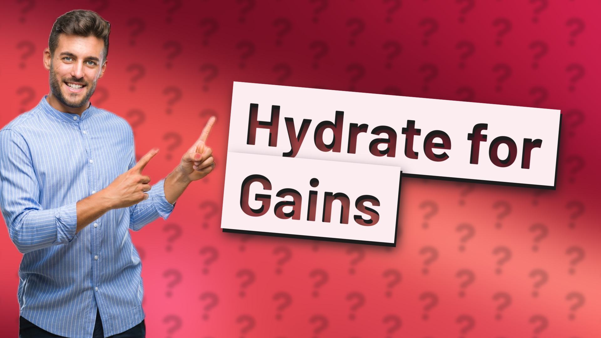 Hydrate for Gains