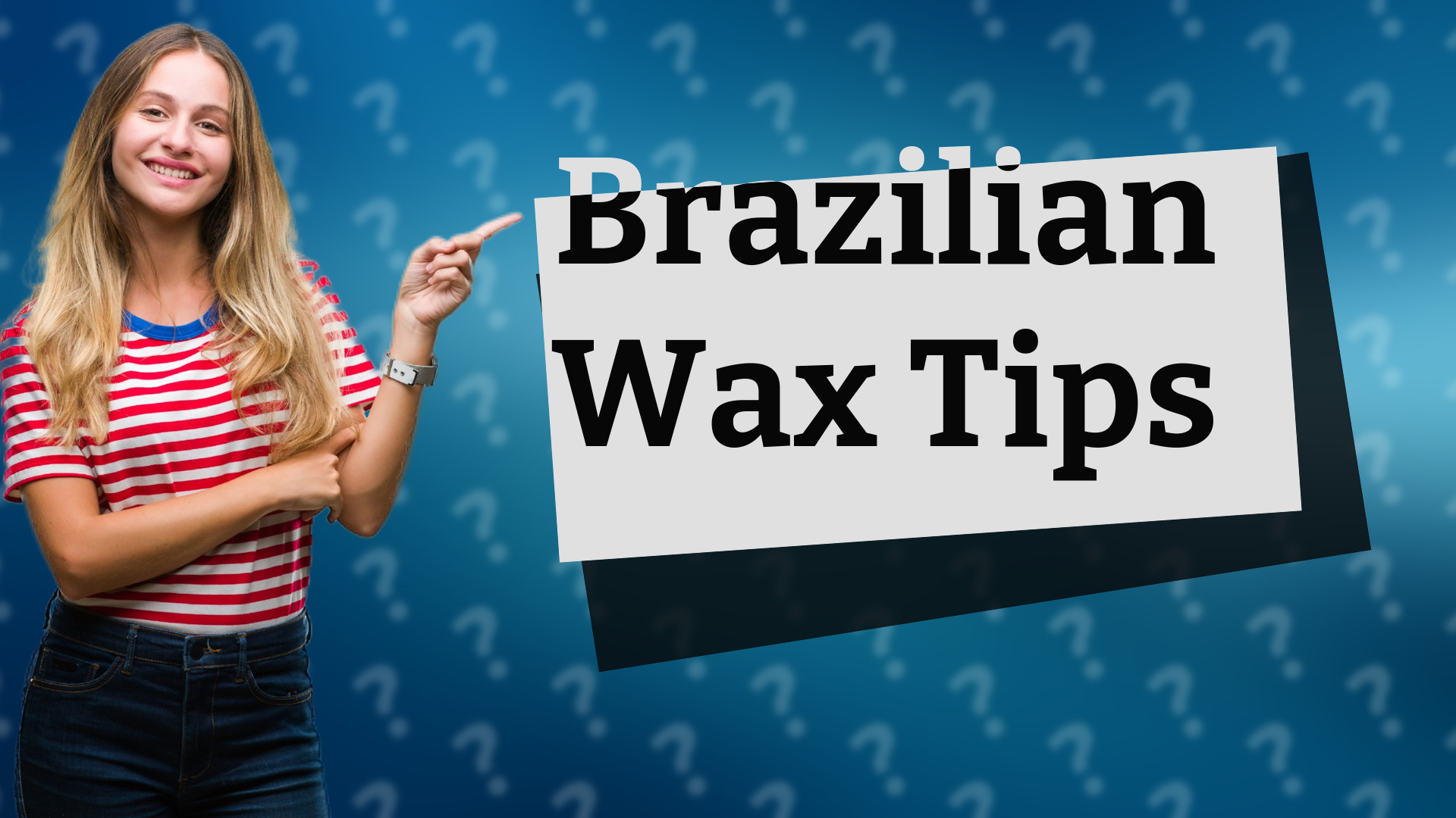 Brazilian Wax Tips