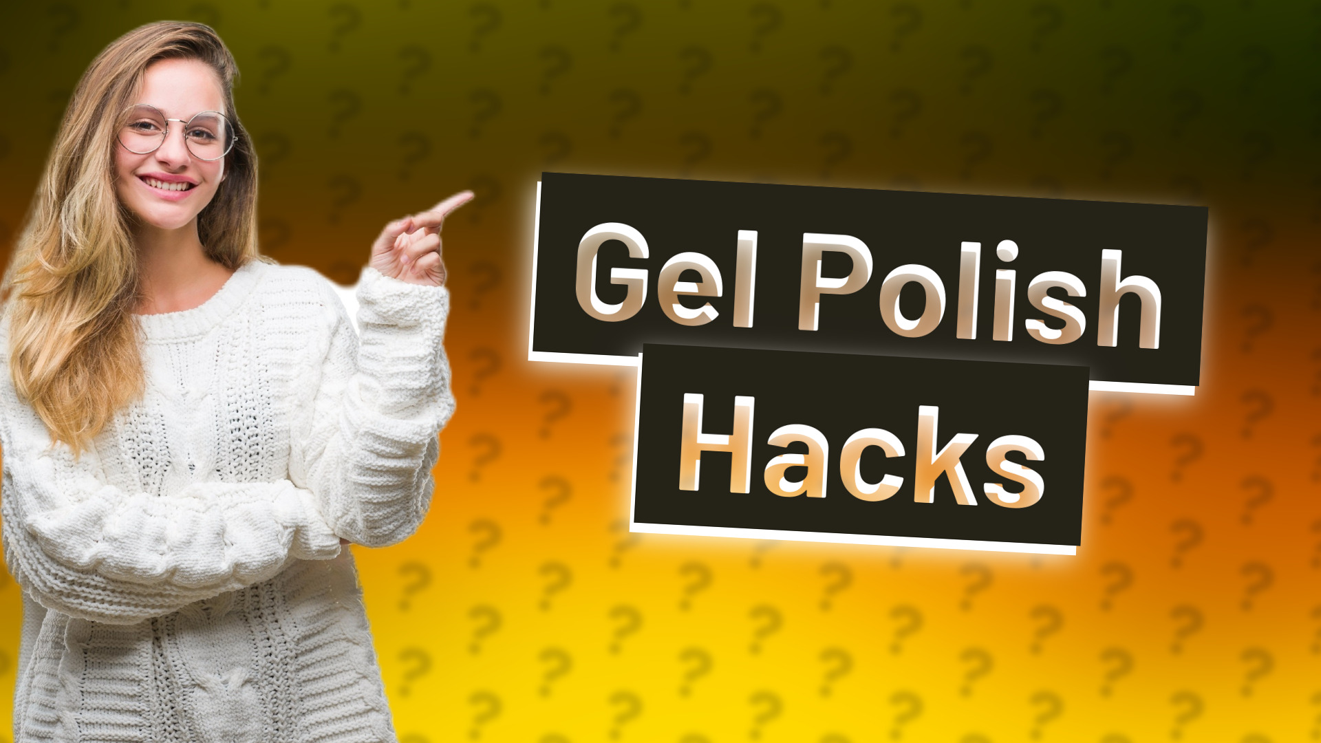 Gel Polish Hacks