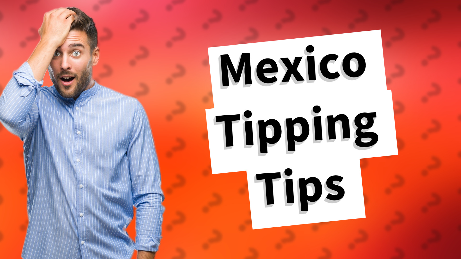 Mexico Tipping Tips
