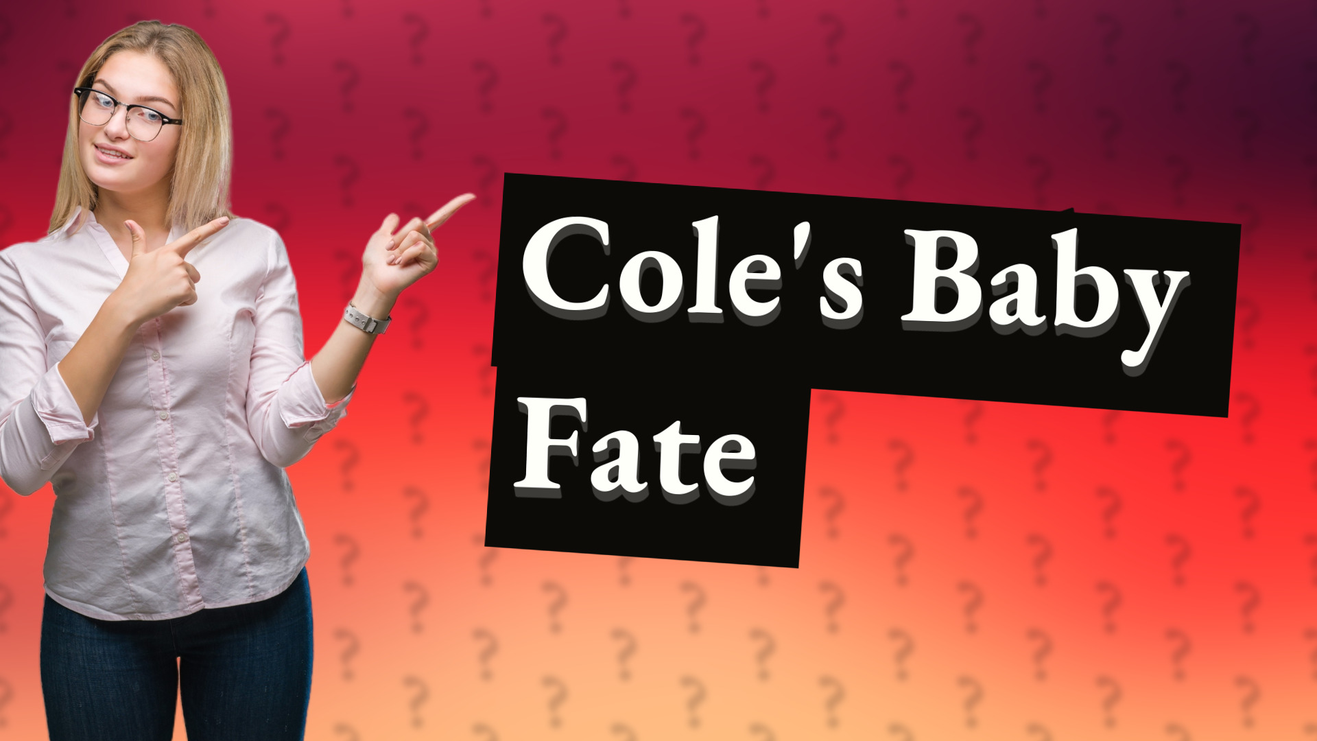 Cole's Baby Fate