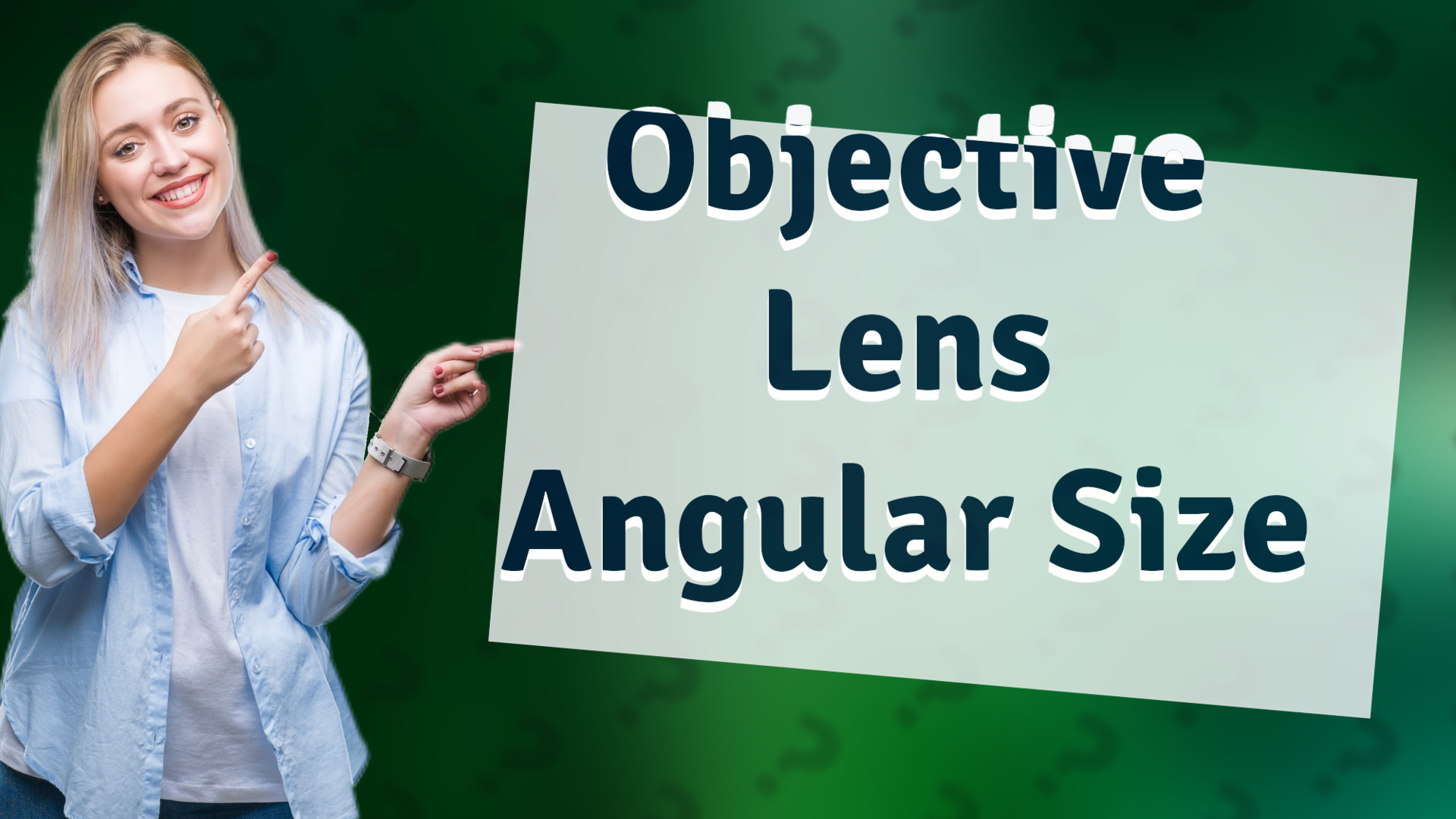 Objective Lens Angular Size