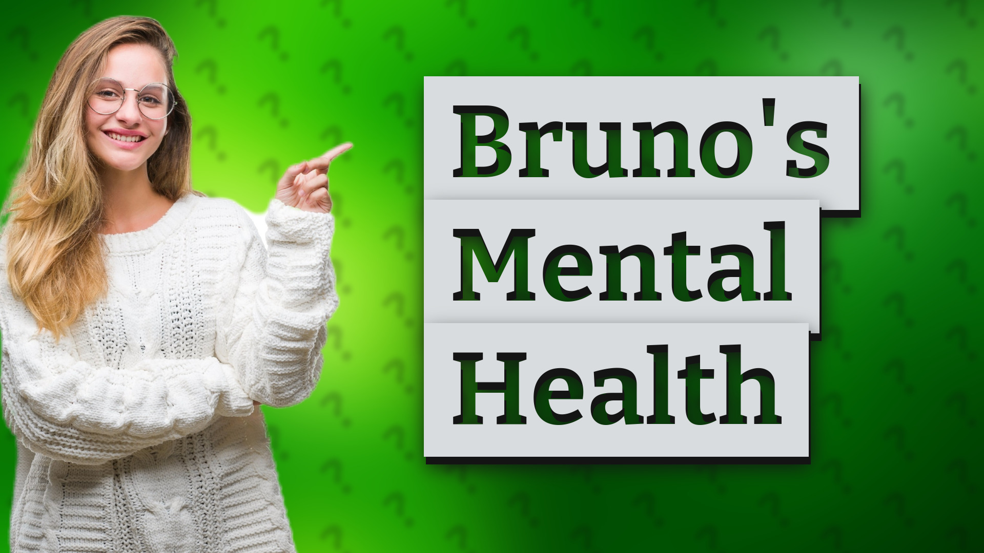 Bruno's Mental Health