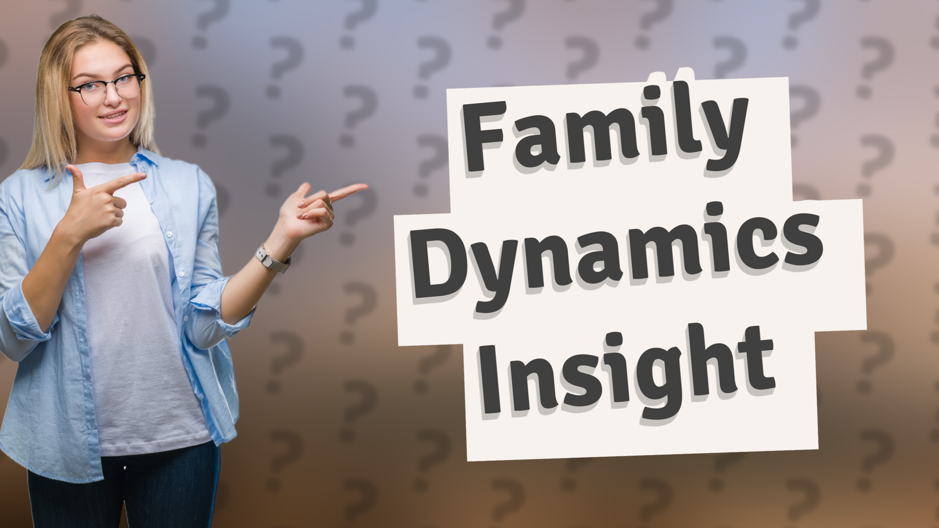 Family Dynamics Insight
