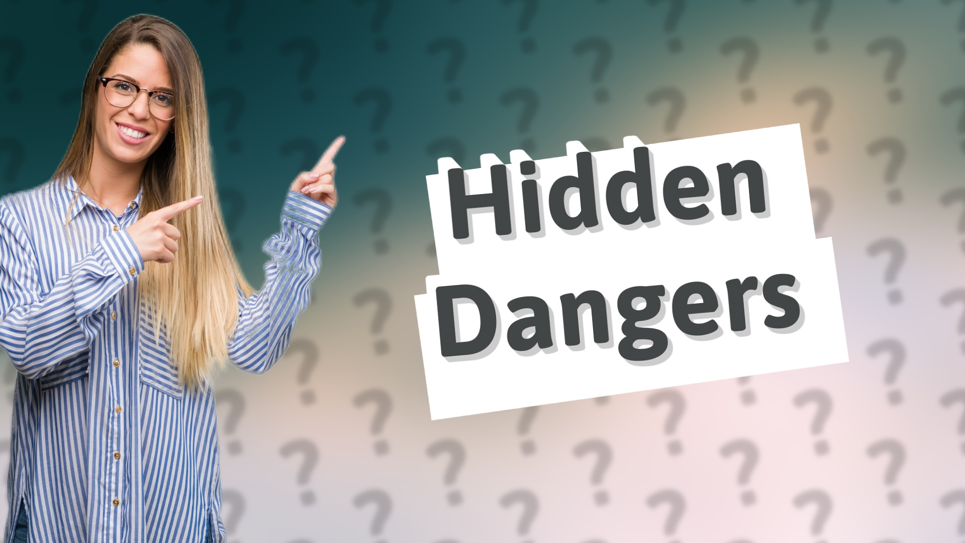 Hidden Dangers