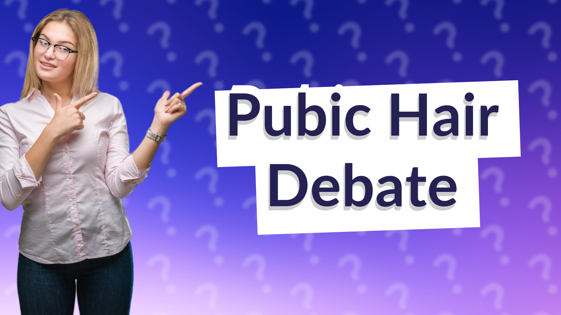 Pubic Hair Debate