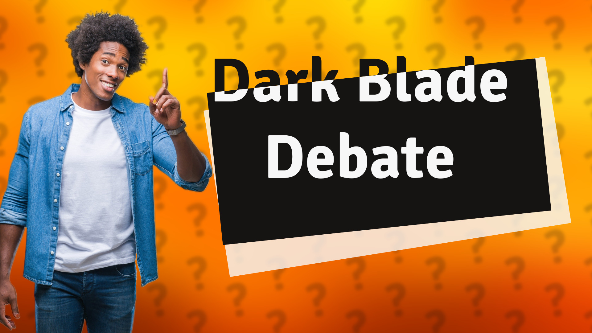 Dark Blade Debate