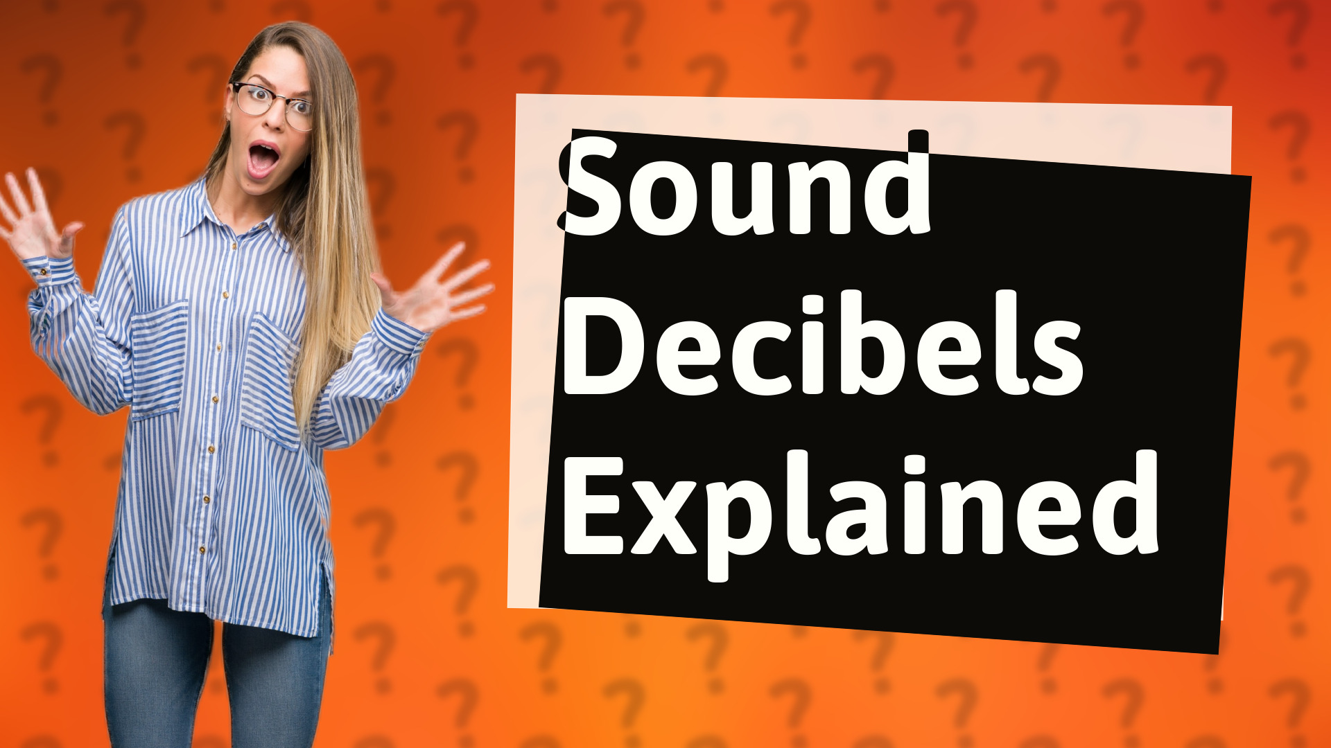 Sound Decibels Explained
