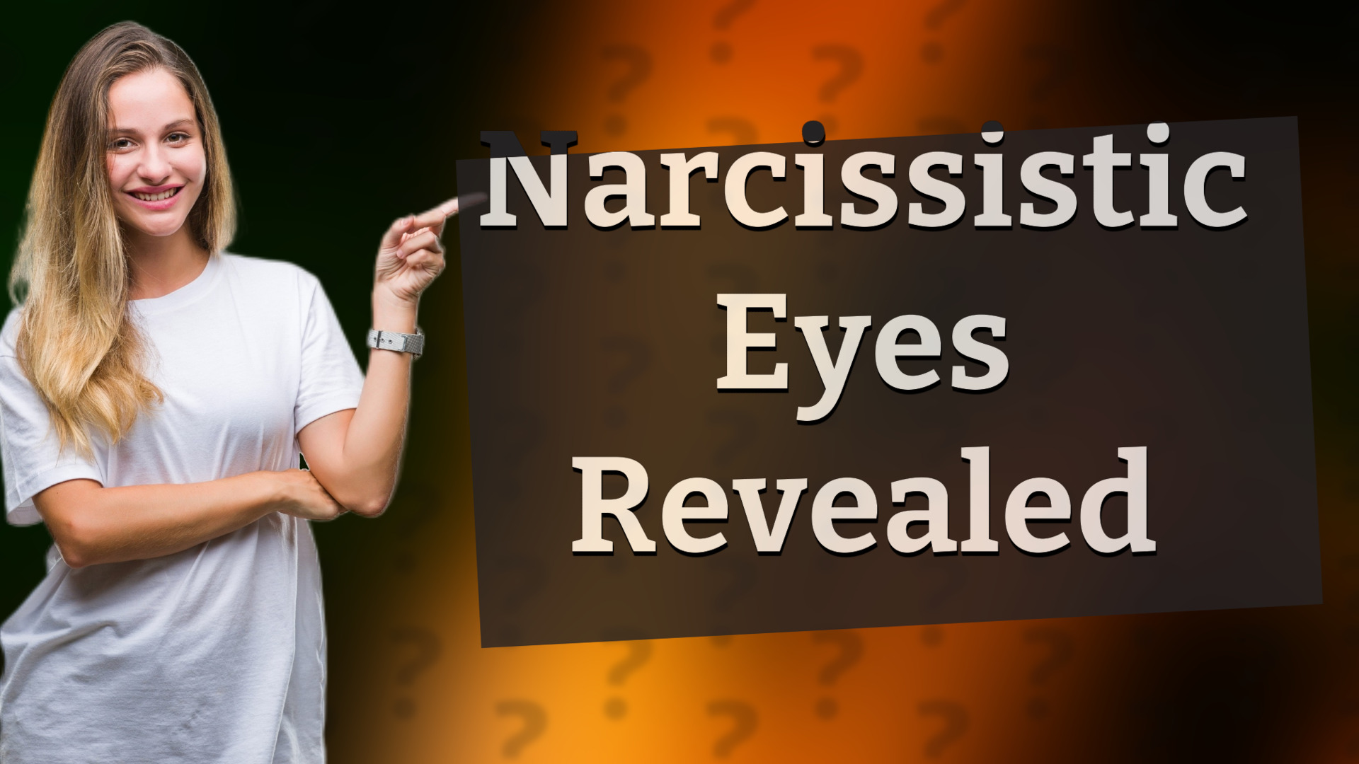 Narcissistic Eyes Revealed
