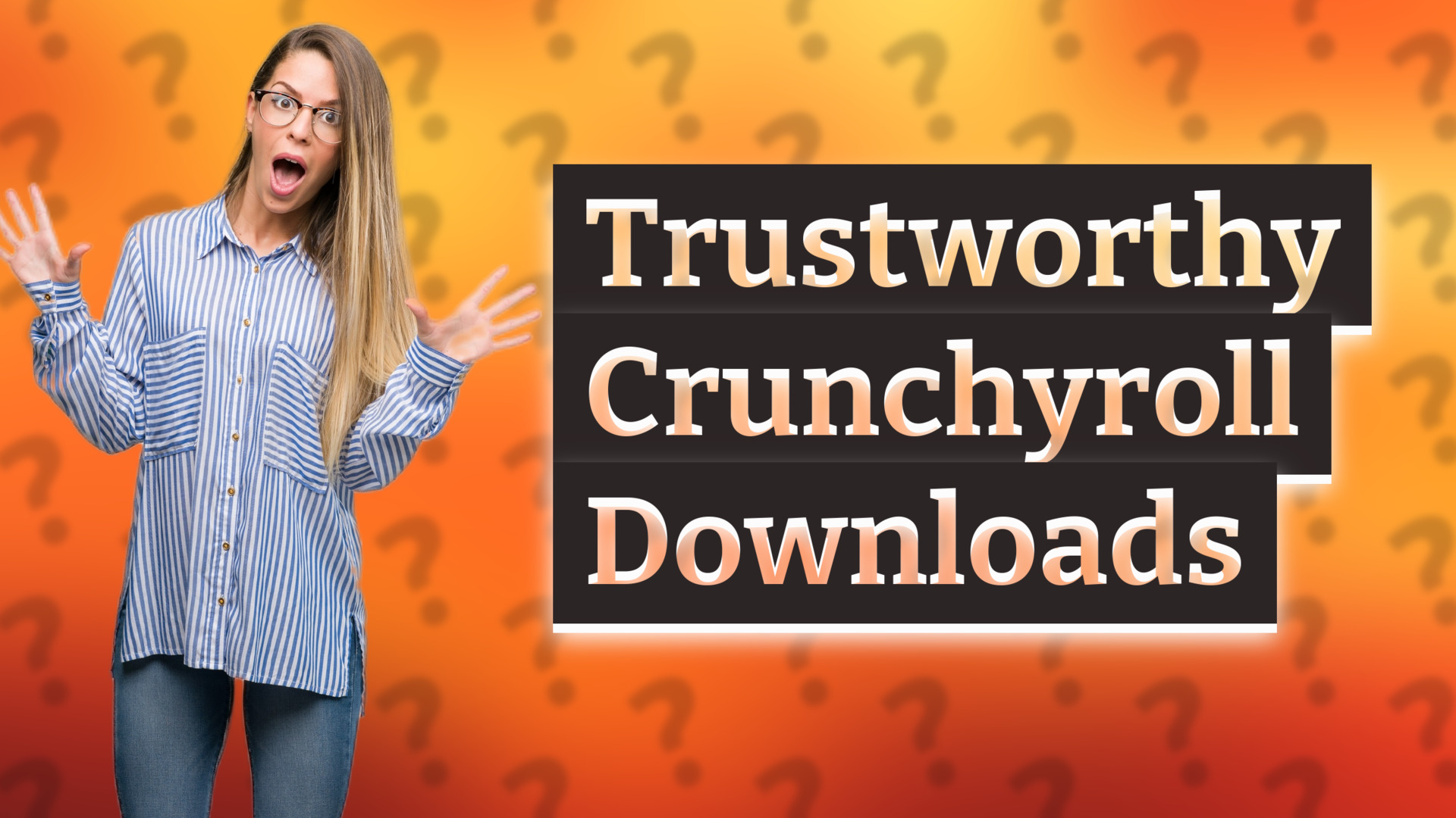 Trustworthy Crunchyroll Downloads