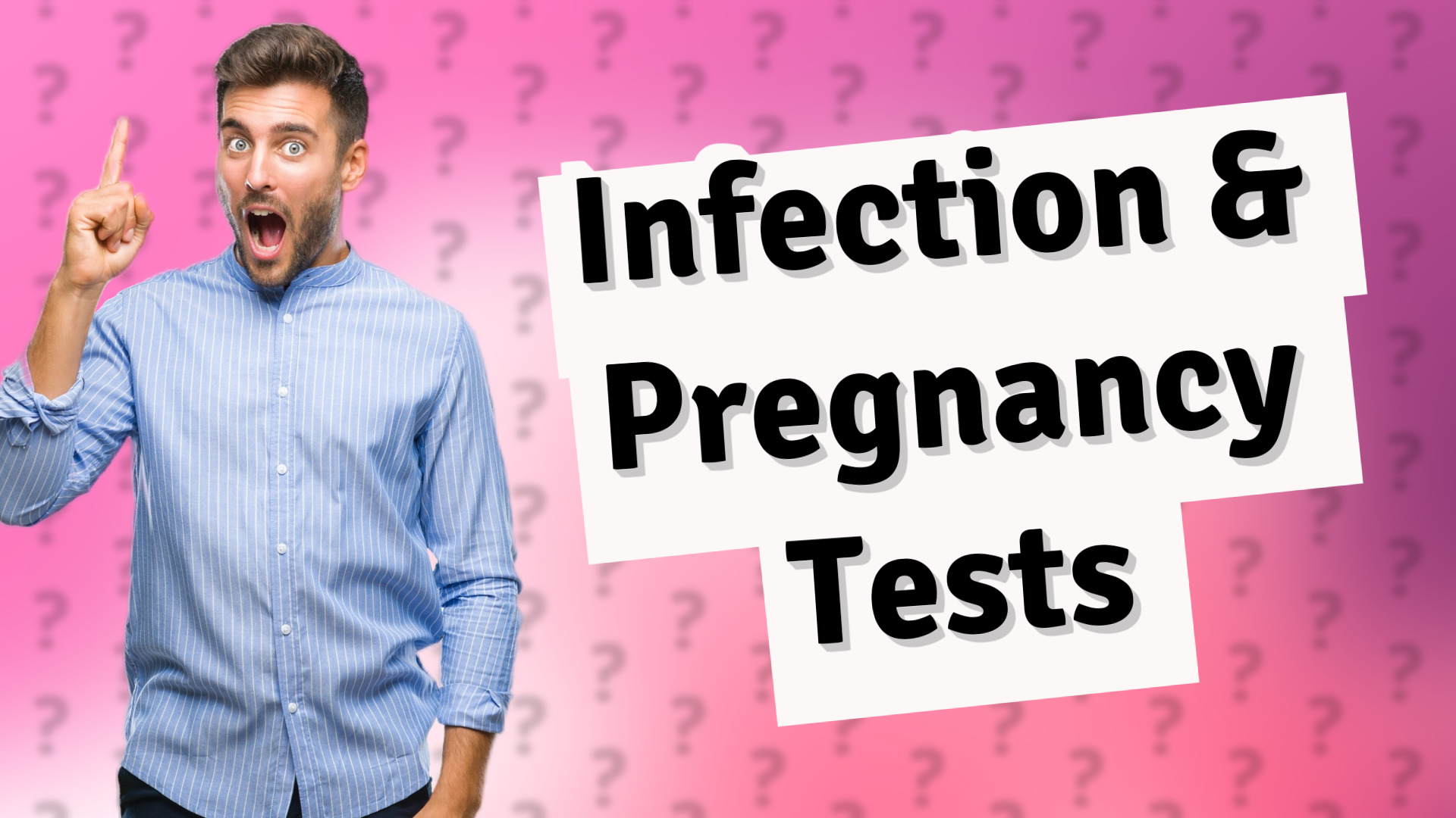 Infection & Pregnancy Tests