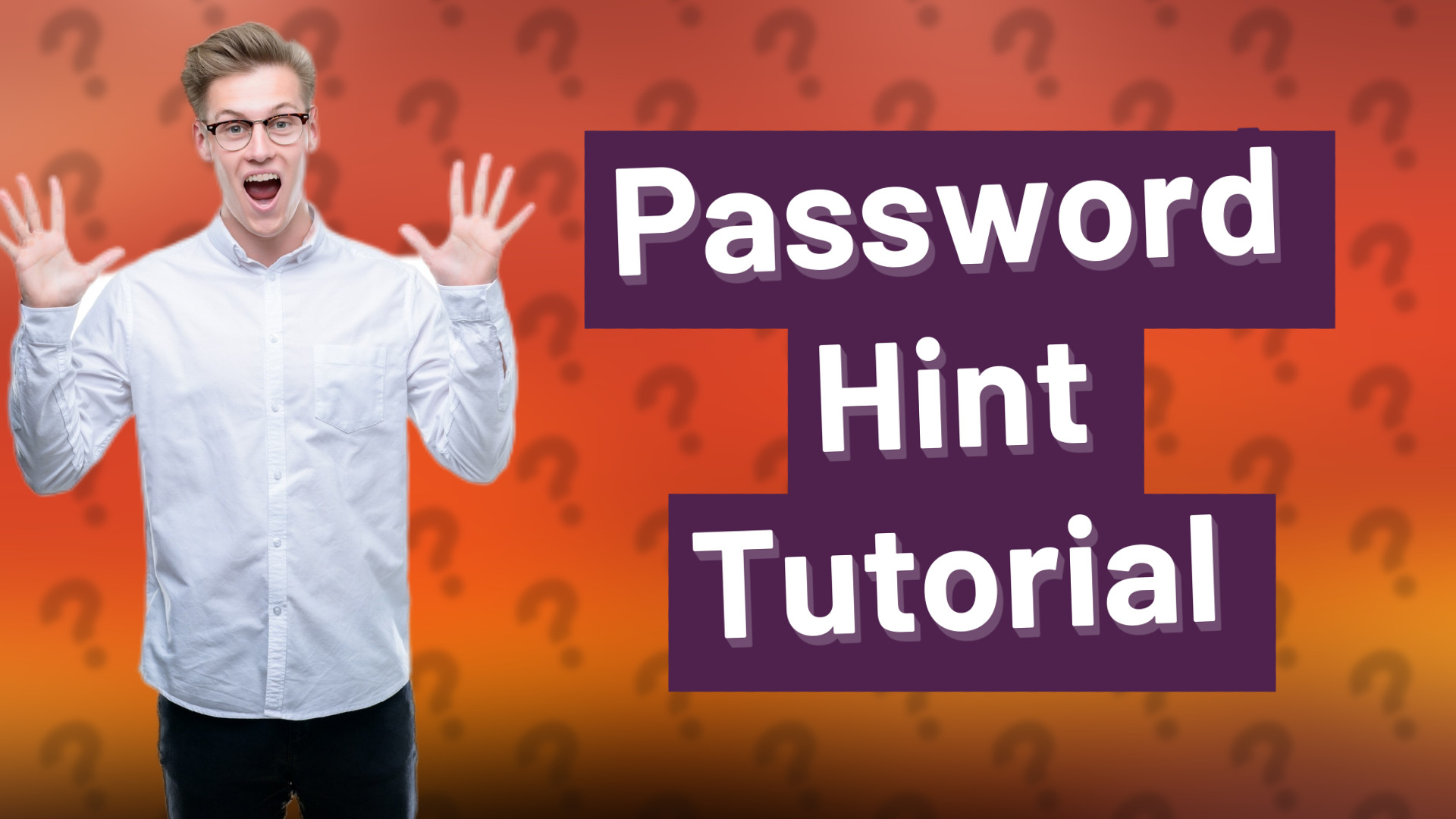 Password Hint Tutorial