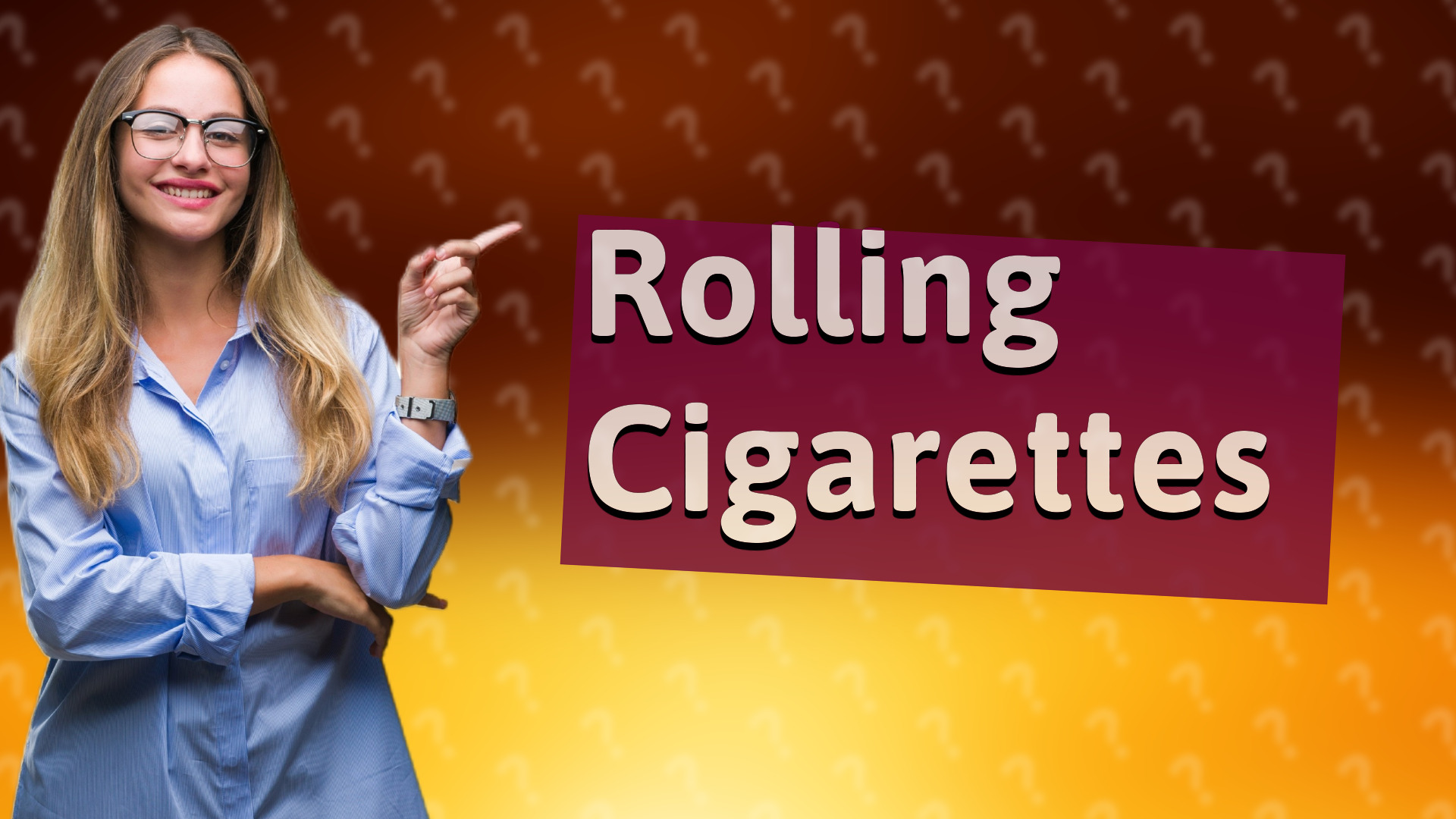 Rolling Cigarettes