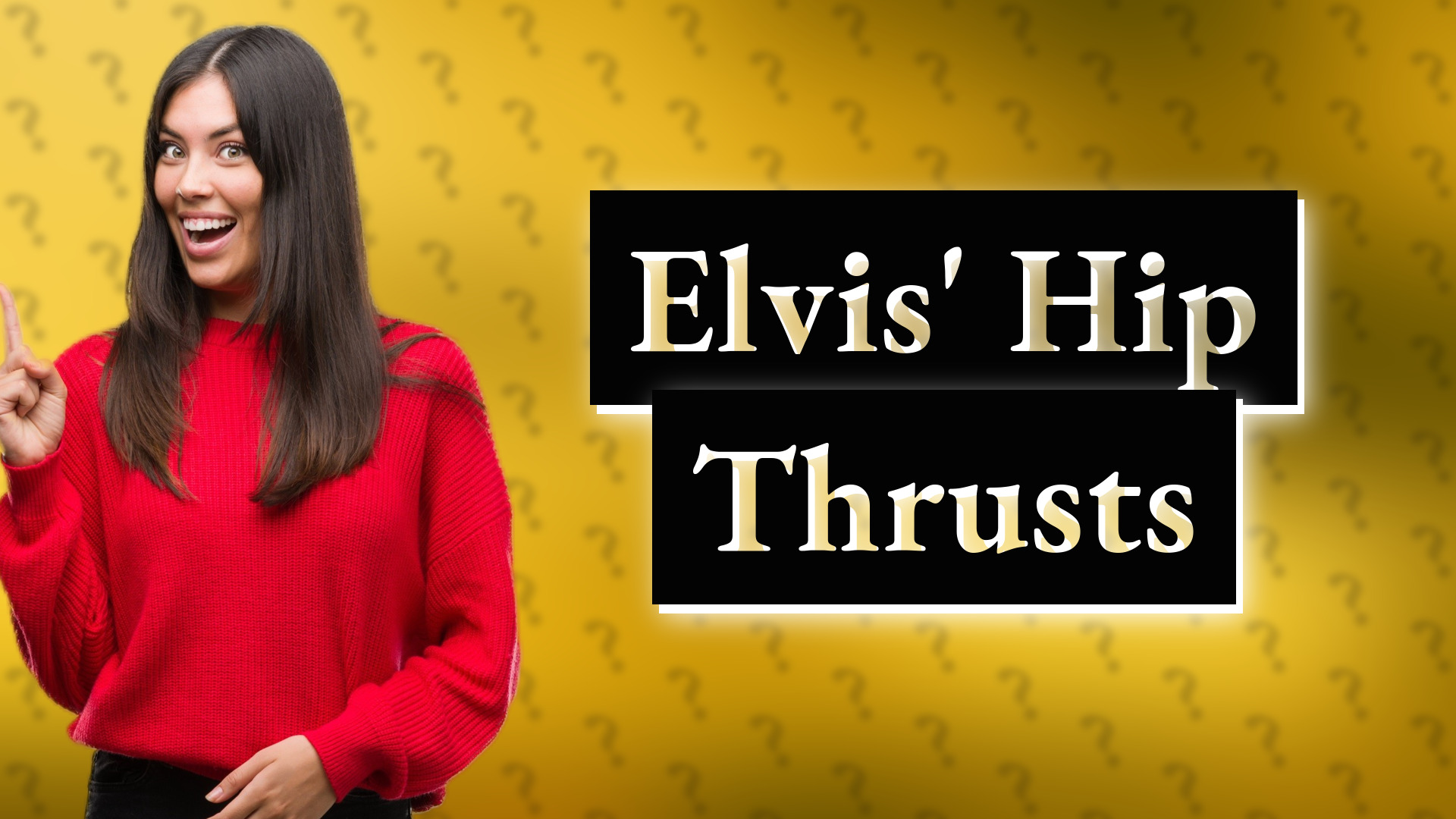 Elvis' Hip Thrusts