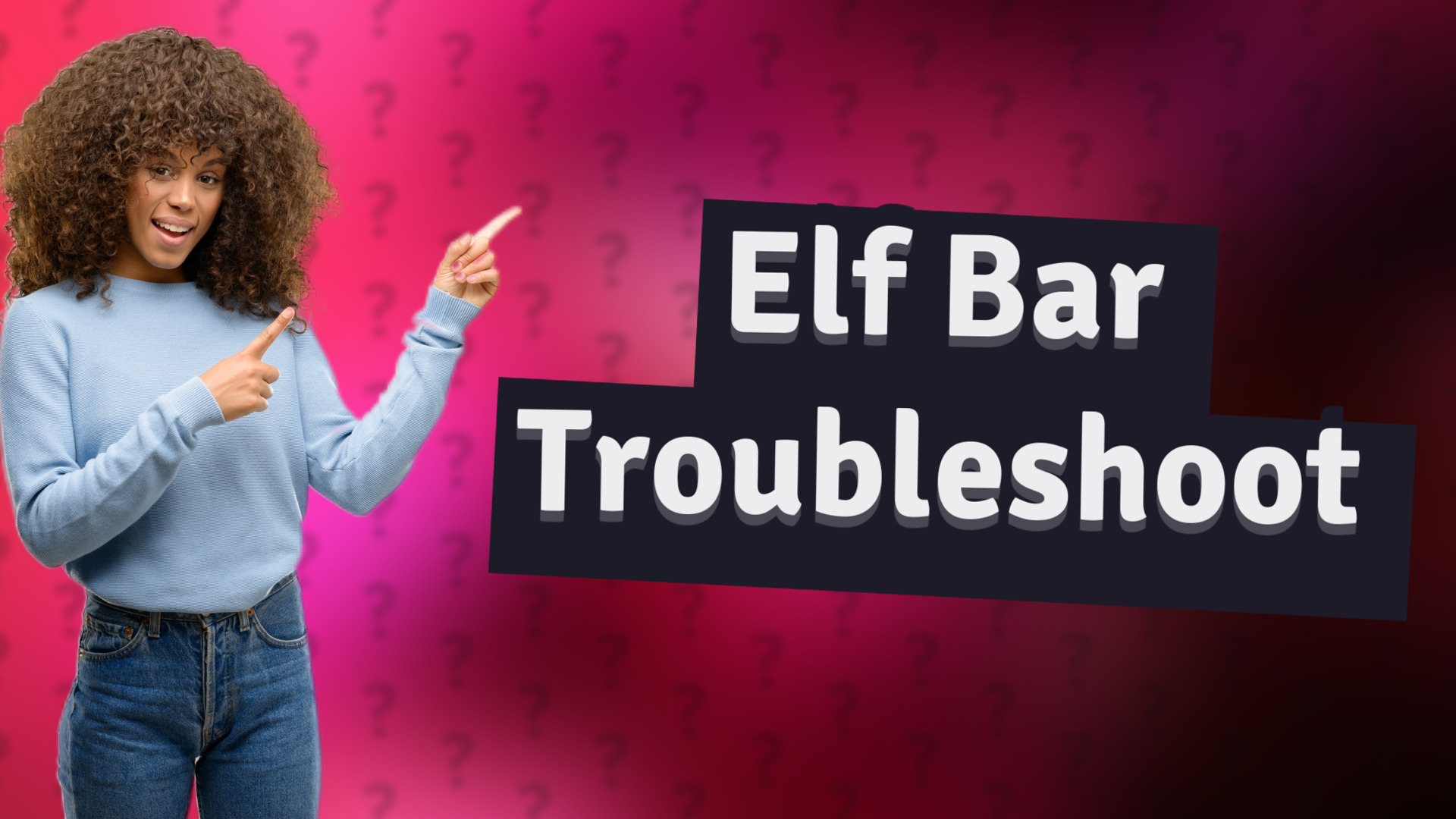 Elf Bar Troubleshoot