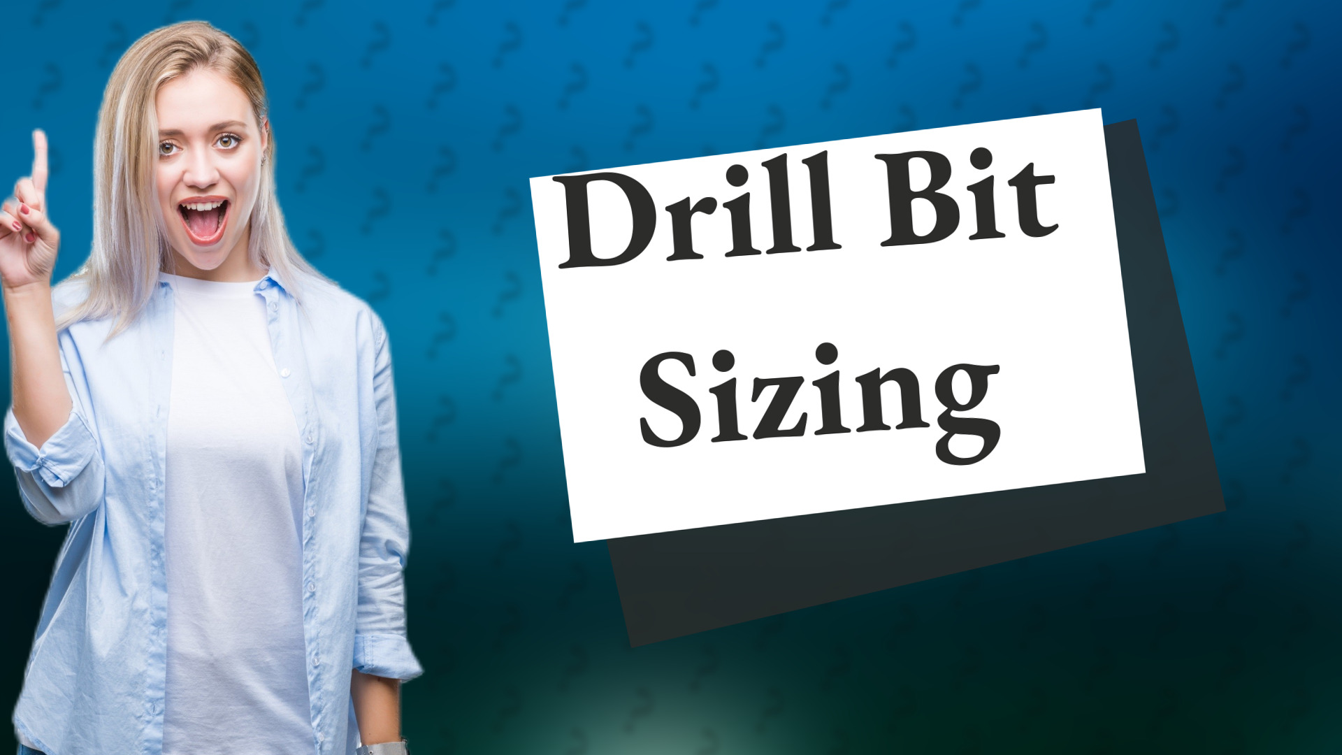 Drill Bit Sizing