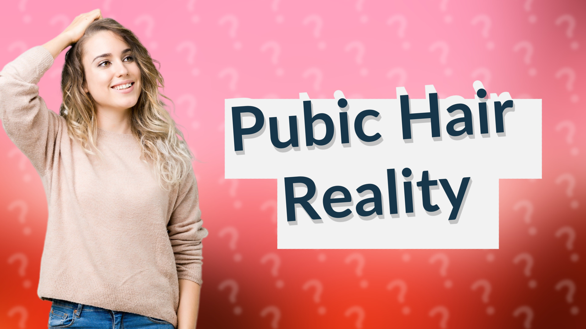 Pubic Hair Reality